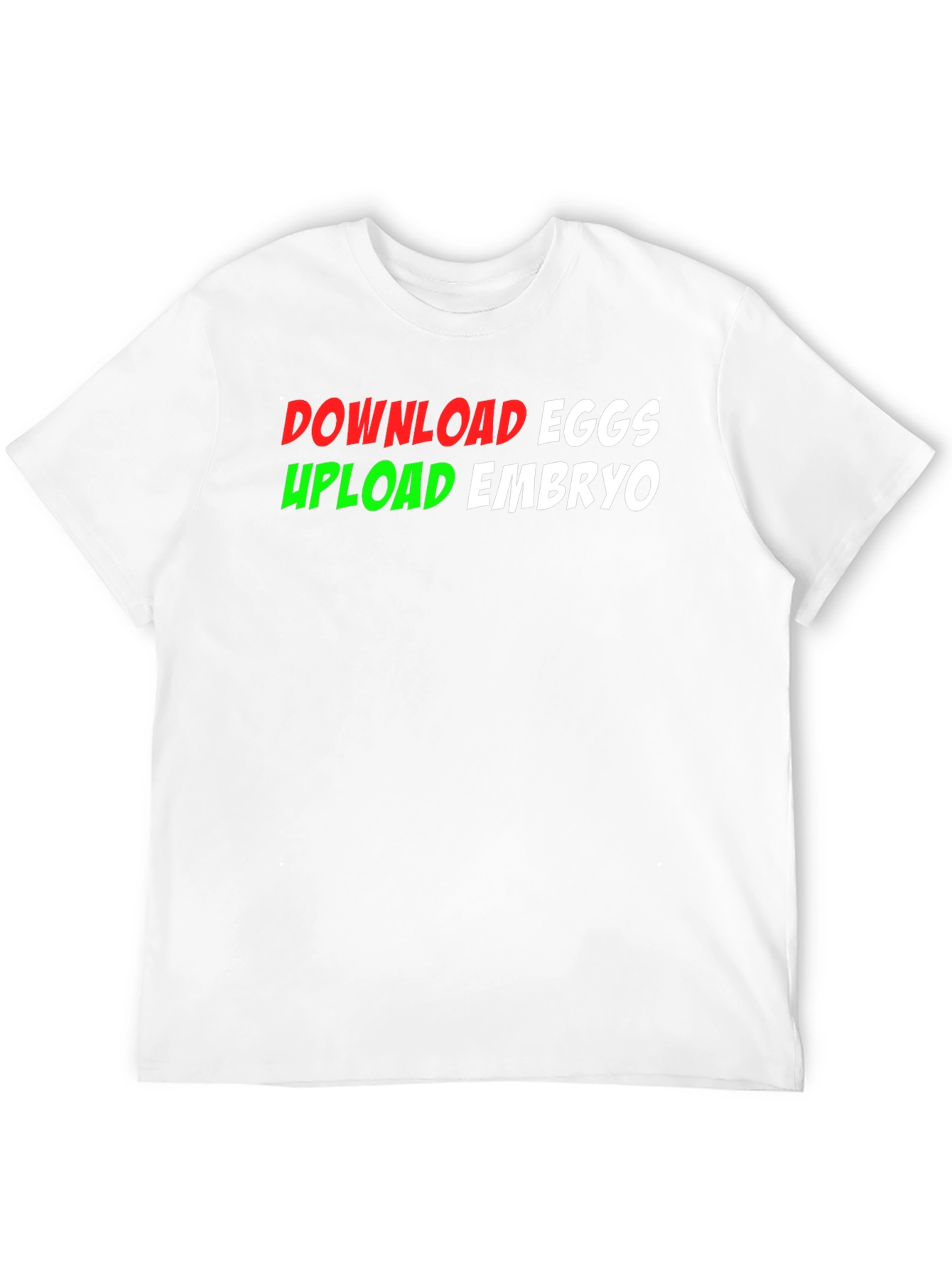 Download Eggs Upload Embryo Graphic Tee
