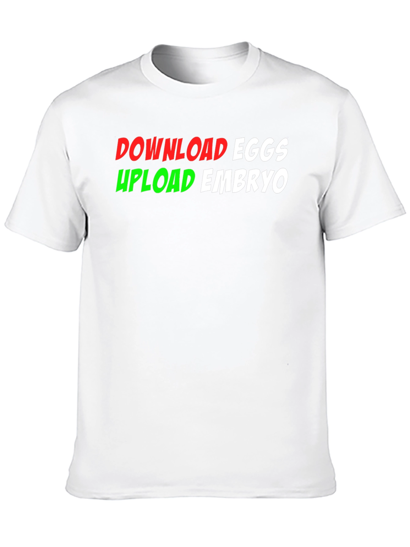 Download Eggs Upload Embryo Graphic Tee