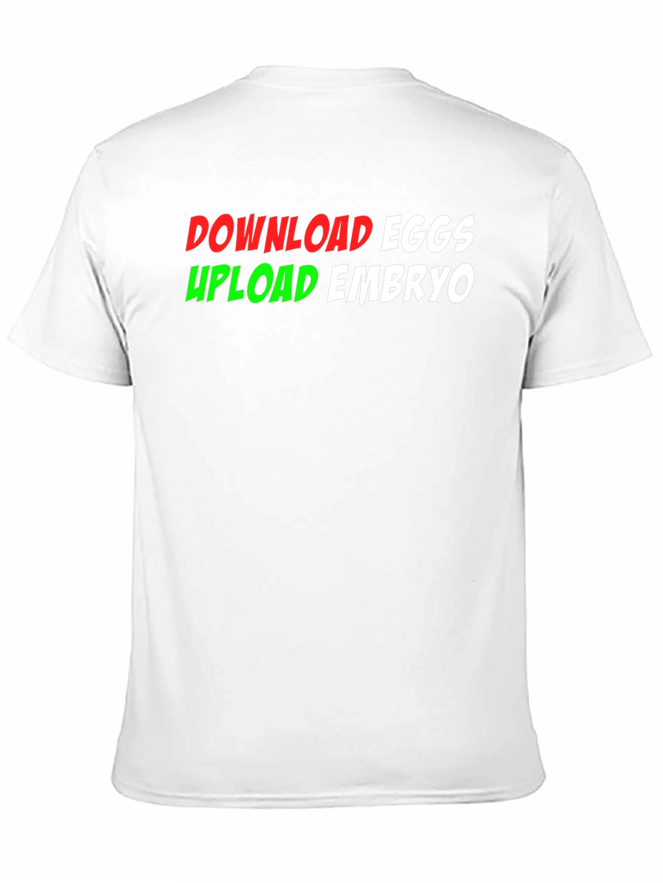 Download Eggs Upload Embryo Graphic Tee