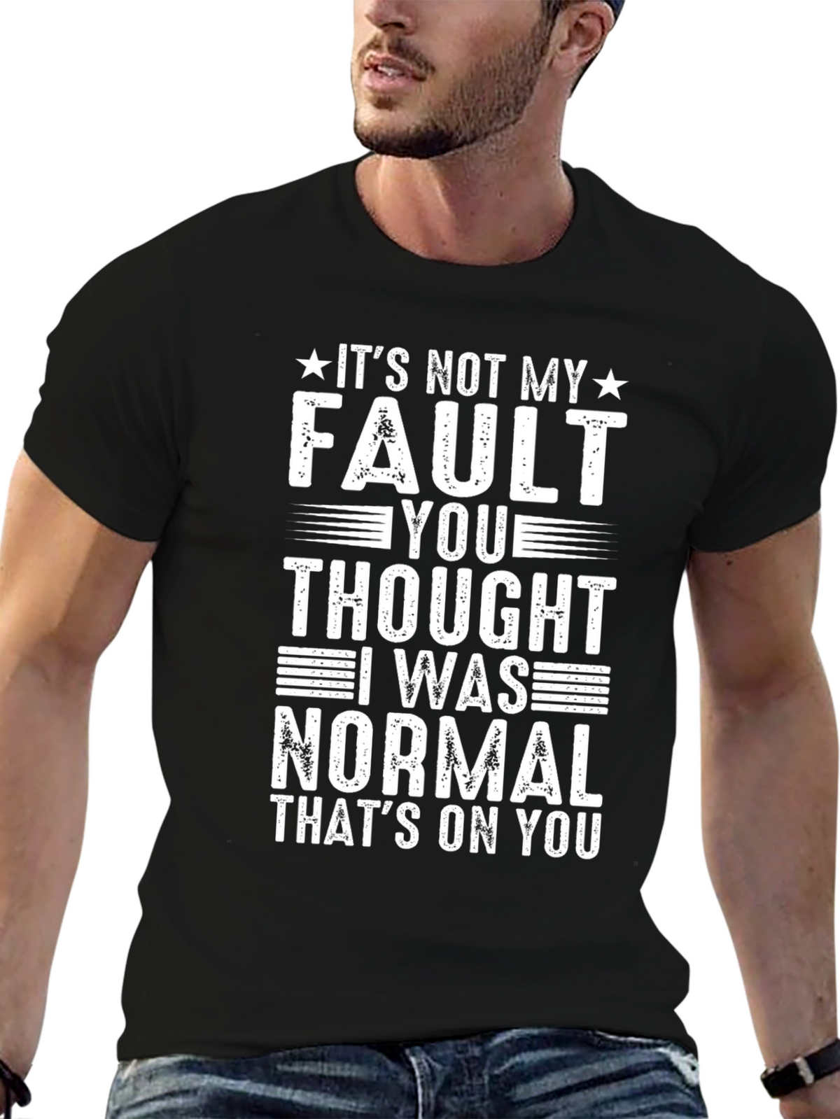 Funny Graphic T-Shirt - Its Not My Fault
