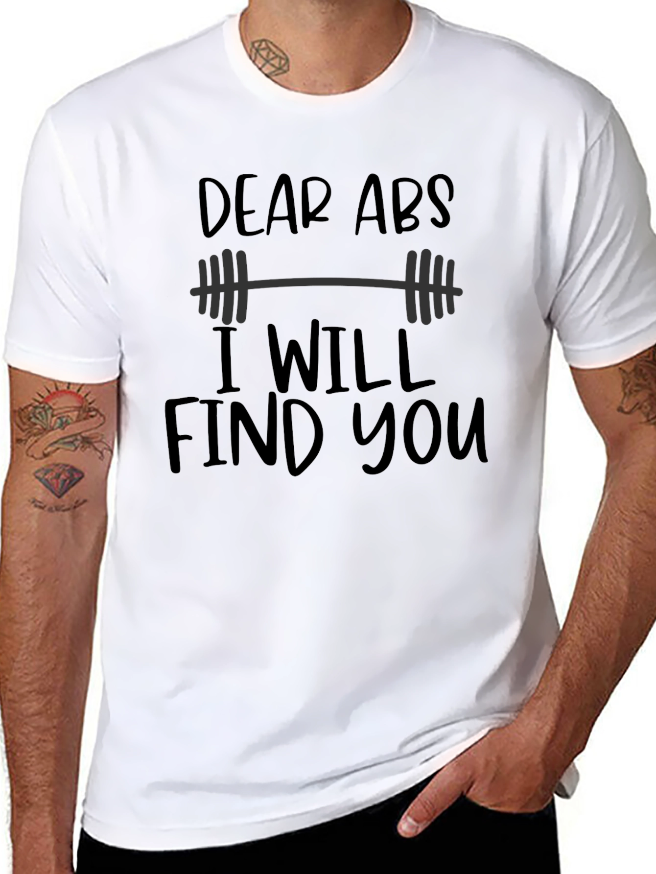 Dear Abs I Will Find You Black T-Shirt