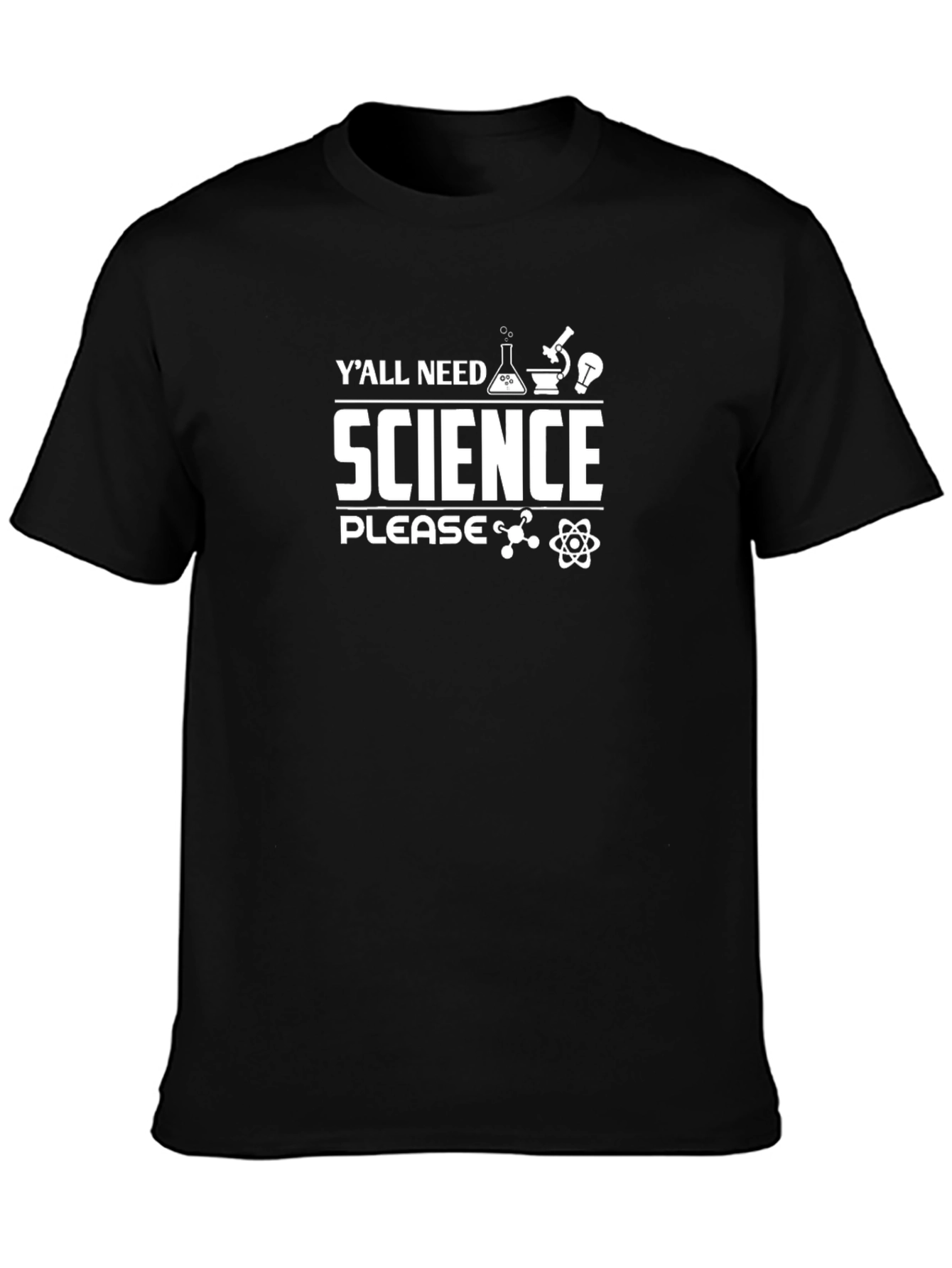 Science T-Shirt - Yall Need Science