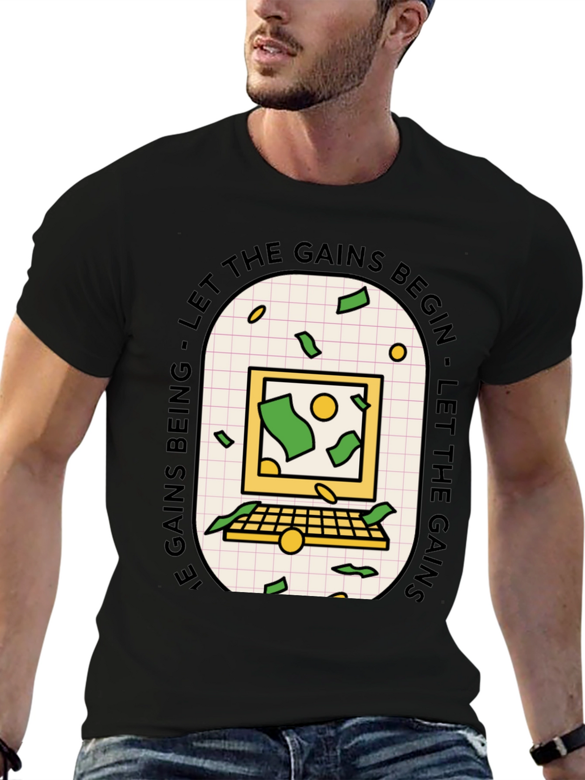 Let the Gains Begin T-Shirt