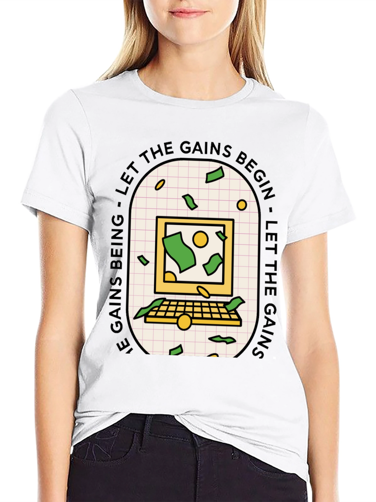 Let the Gains Begin T-Shirt