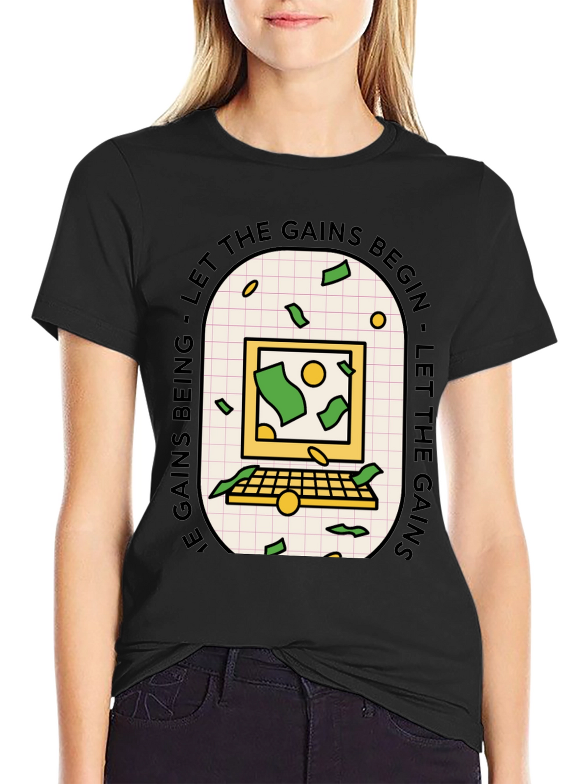 Let the Gains Begin T-Shirt
