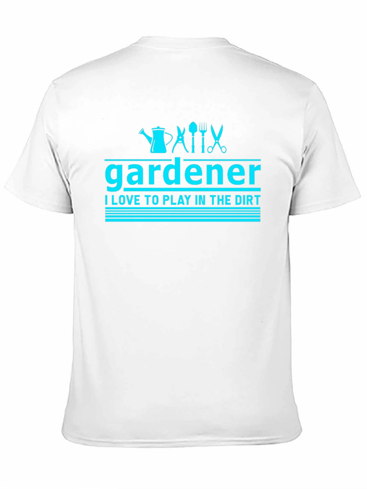 Gardener T-Shirt: Love to Play in the Dirt