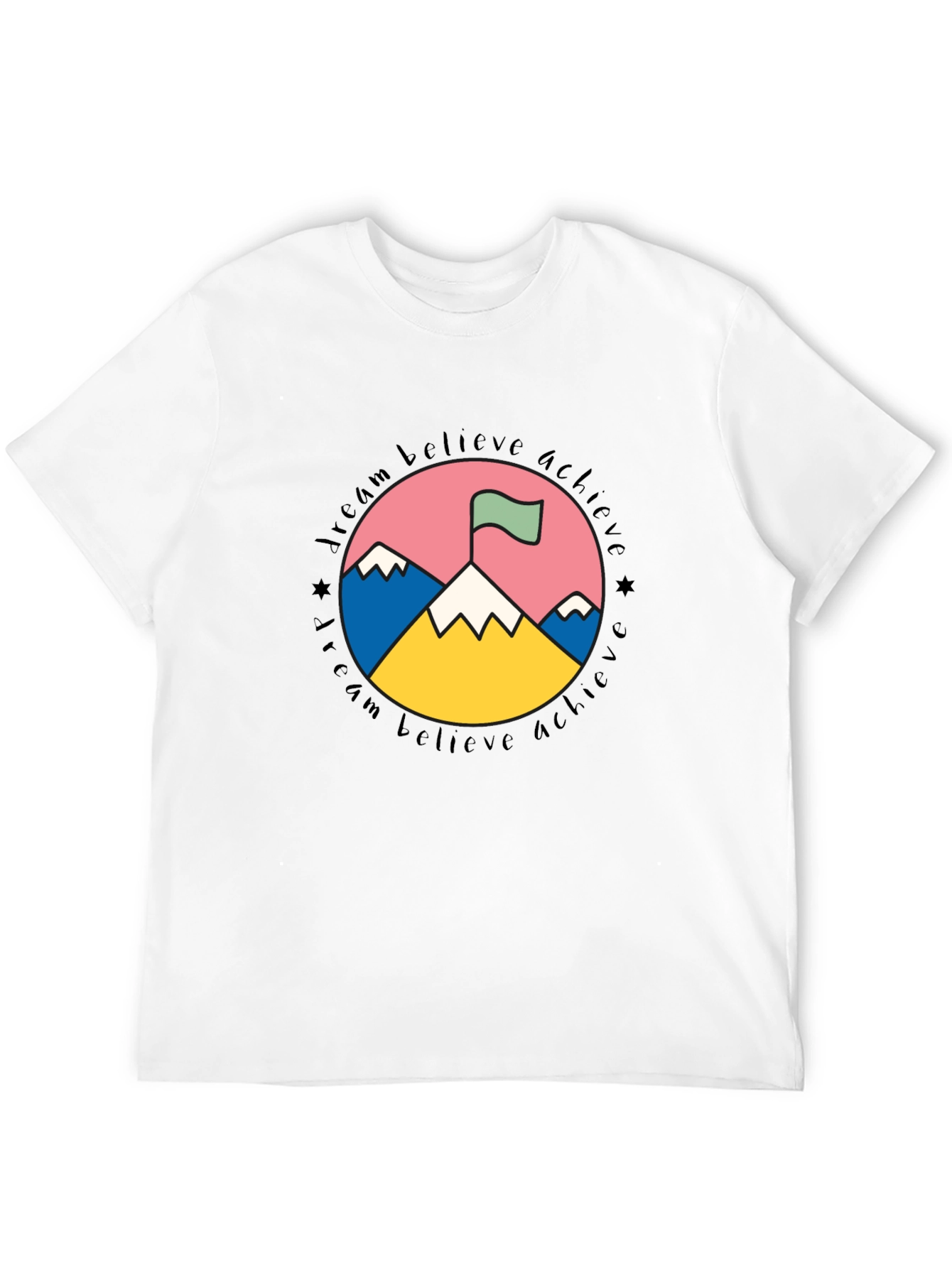 Dream Believe Achieve T-Shirt