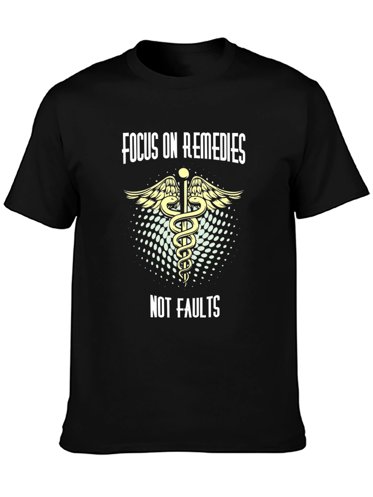 Focus On Remedies Tee - Motivational Caduceus Design