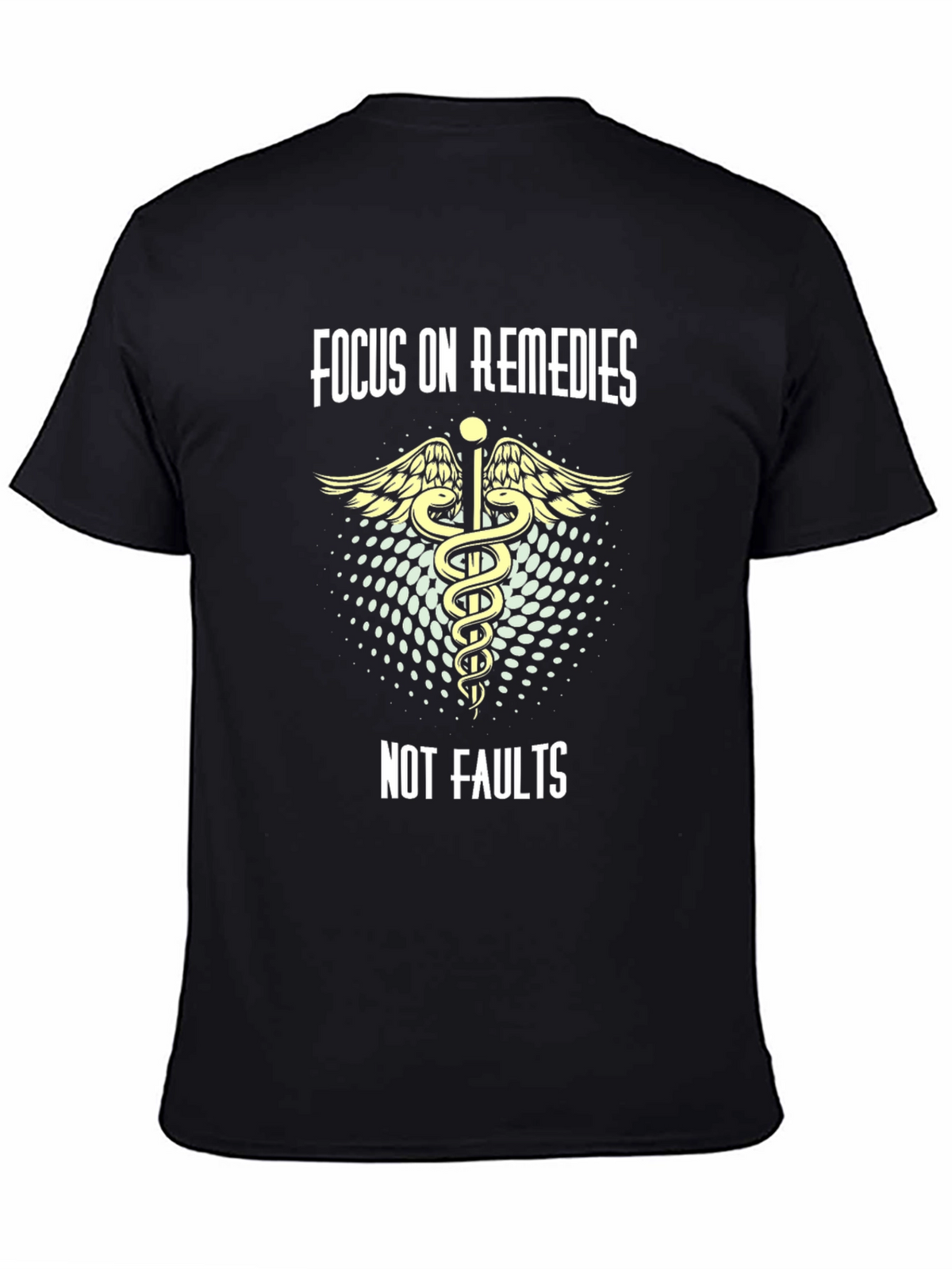 Focus On Remedies Tee - Motivational Caduceus Design