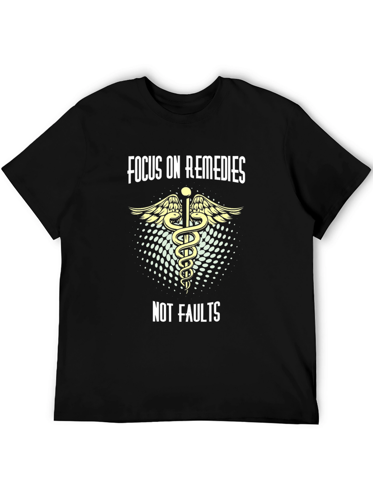 Focus On Remedies Tee - Motivational Caduceus Design