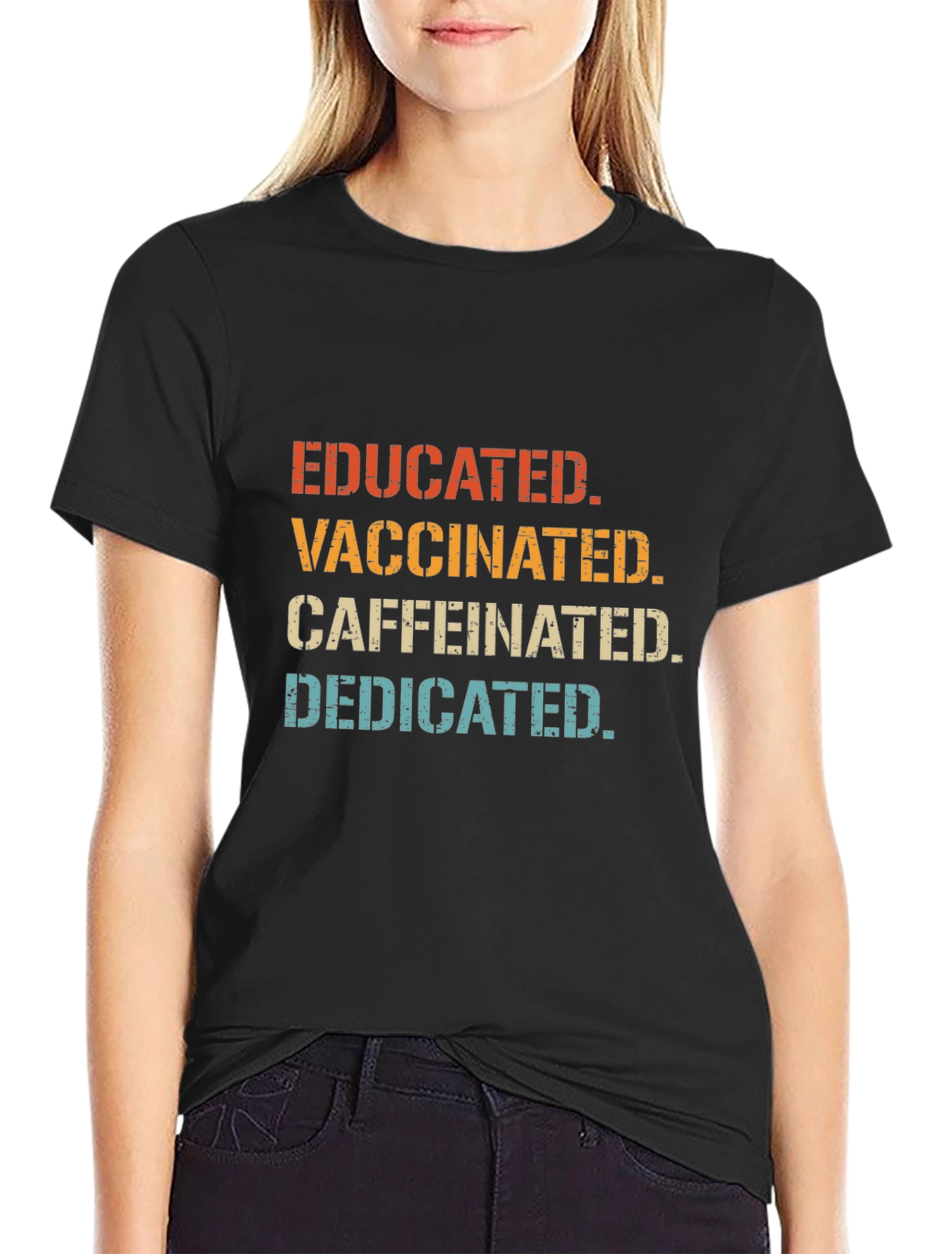 Educated Vaccinated Caffeinated Dedicated T-Shirt