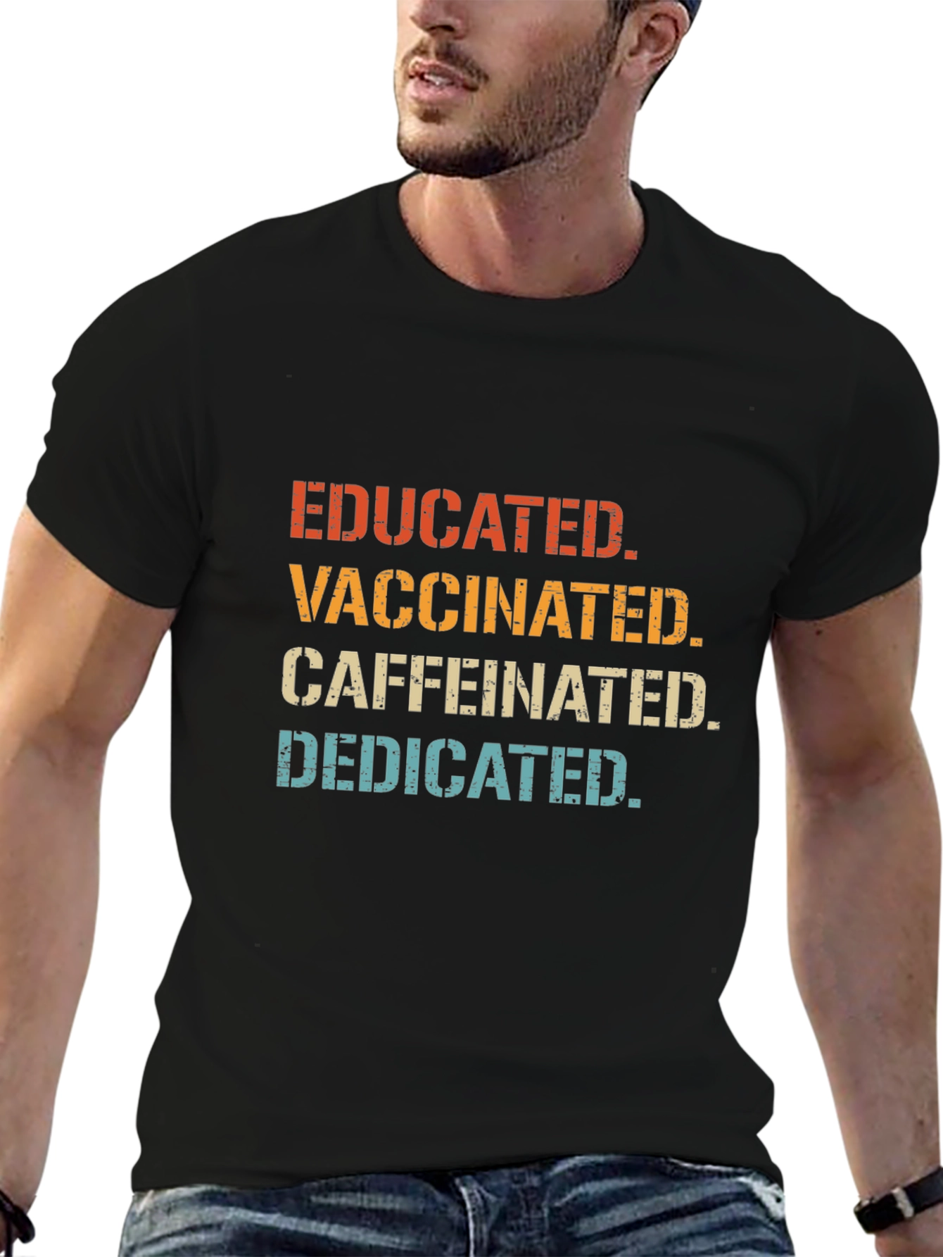 Educated Vaccinated Caffeinated Dedicated T-Shirt