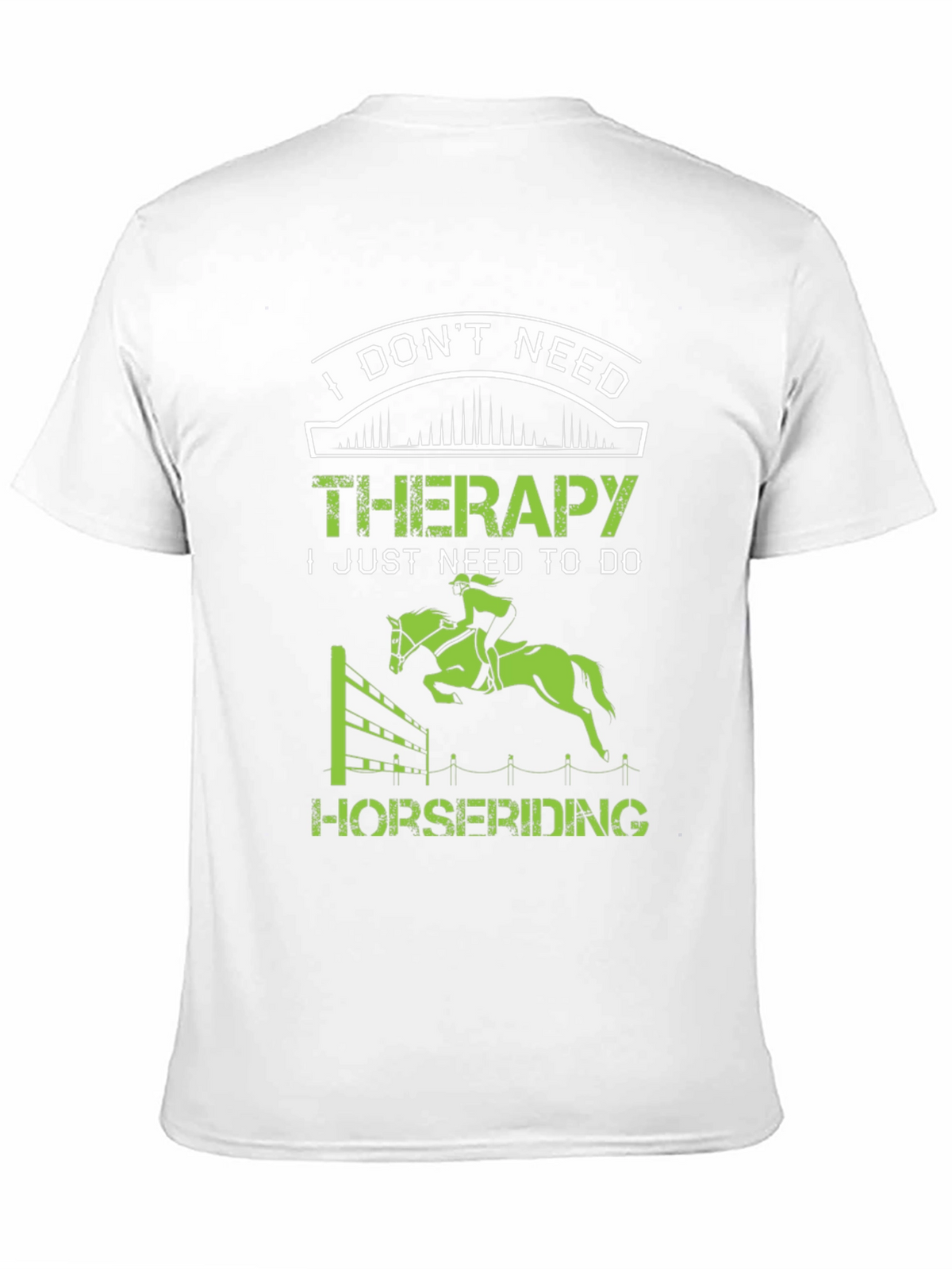 I Dont Need Therapy Horse Riding Graphic T-Shirt