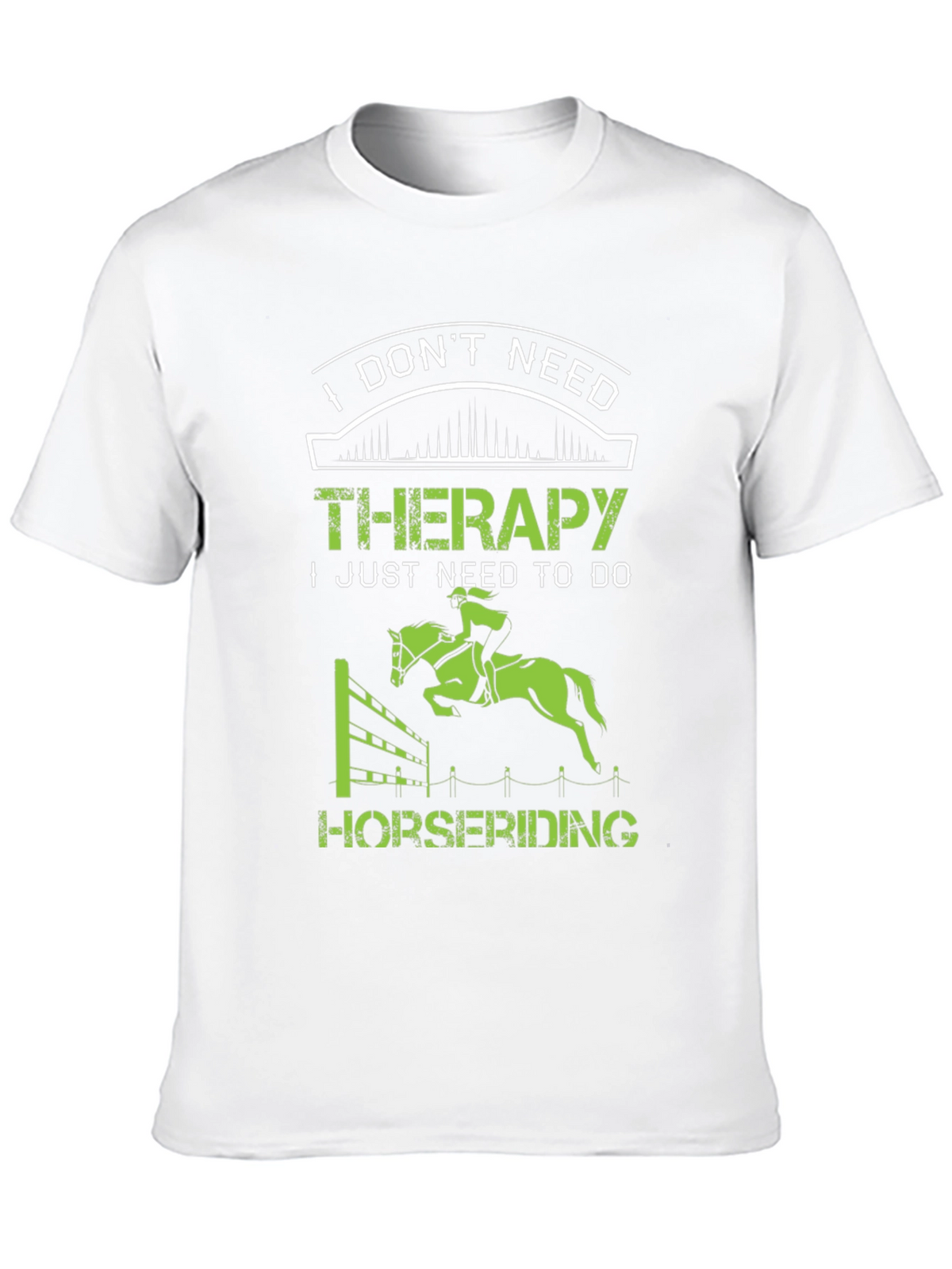 I Dont Need Therapy Horse Riding Graphic T-Shirt