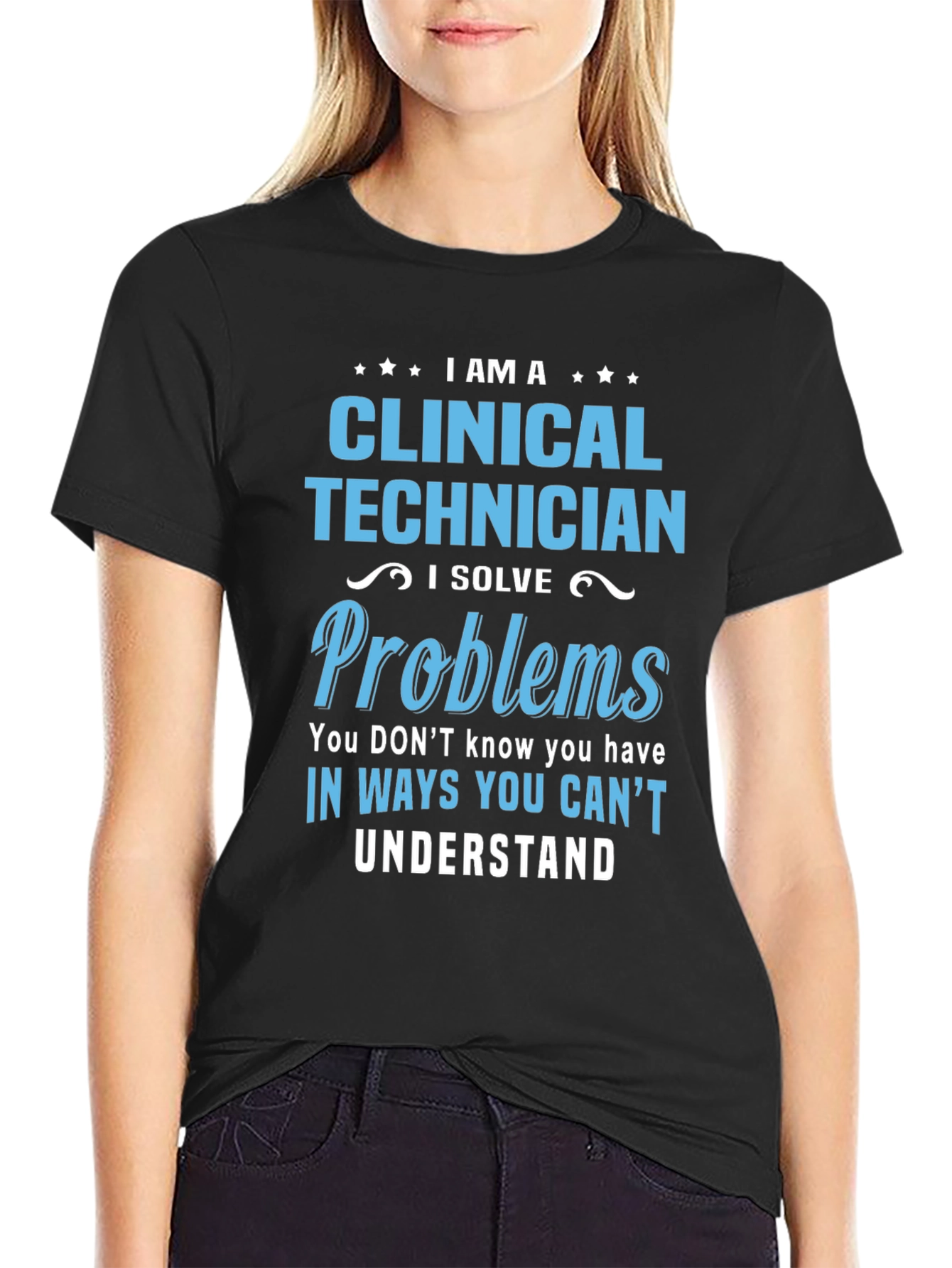 Clinical Technician T-Shirt - Problem Solver Gift