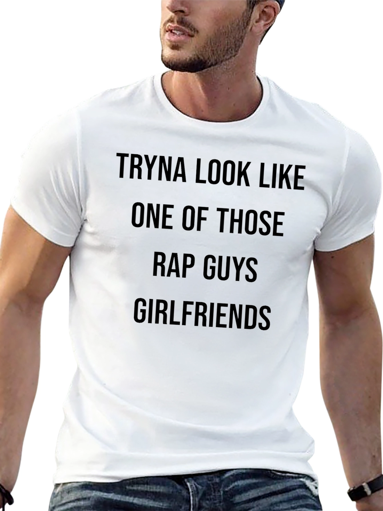 Tryna Look Like One of Those Rap Guys T-Shirt