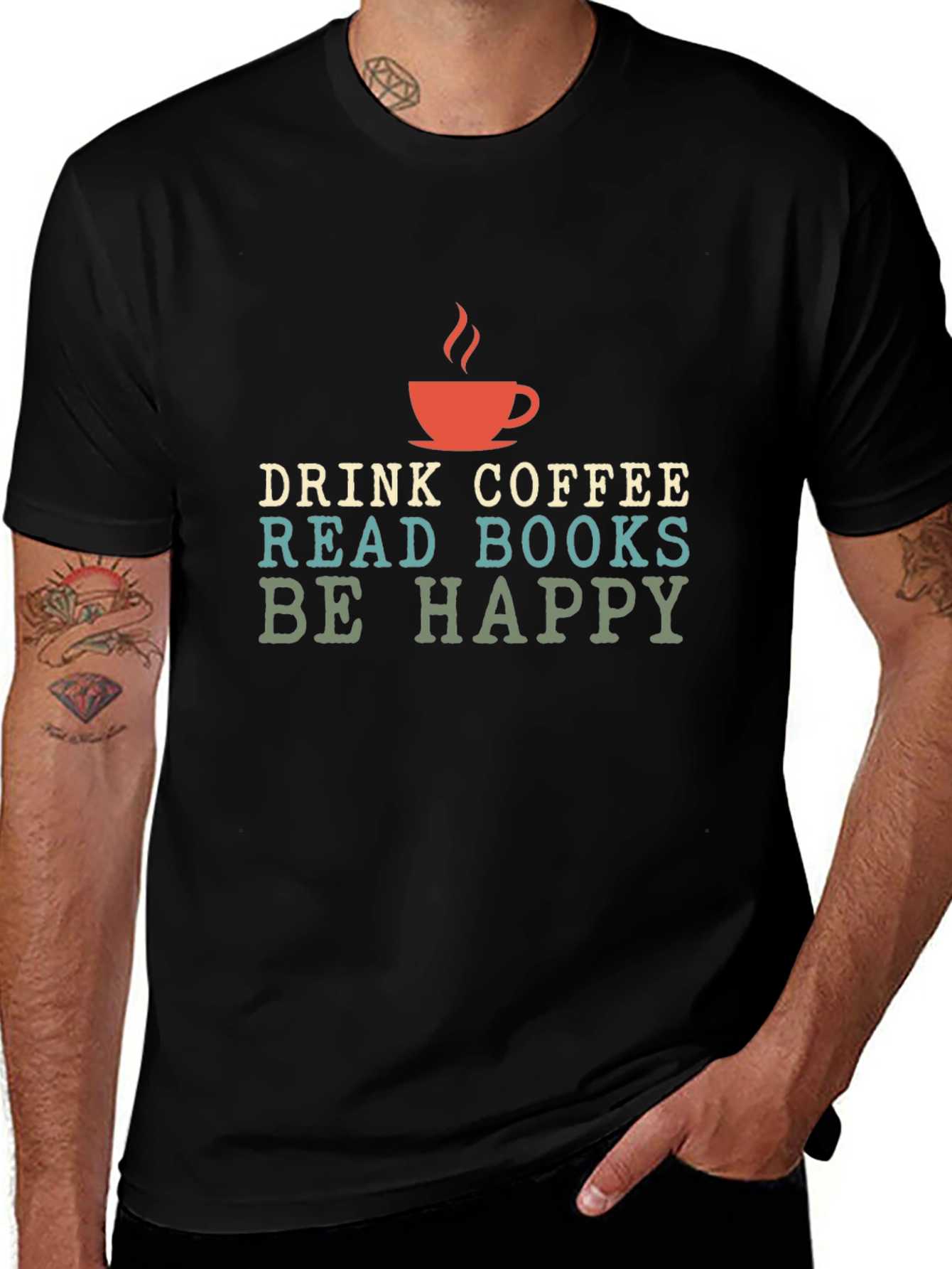 Drink Coffee Read Books Be Happy - Graphic T-Shirt