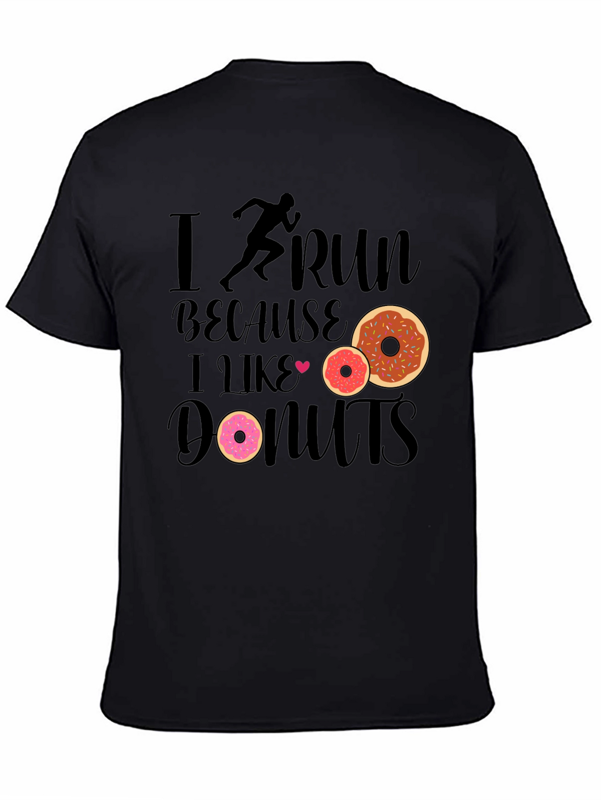 I Run Because I Like Donuts Black T-Shirt
