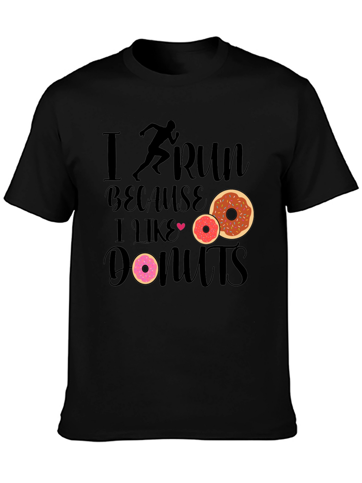 I Run Because I Like Donuts Black T-Shirt