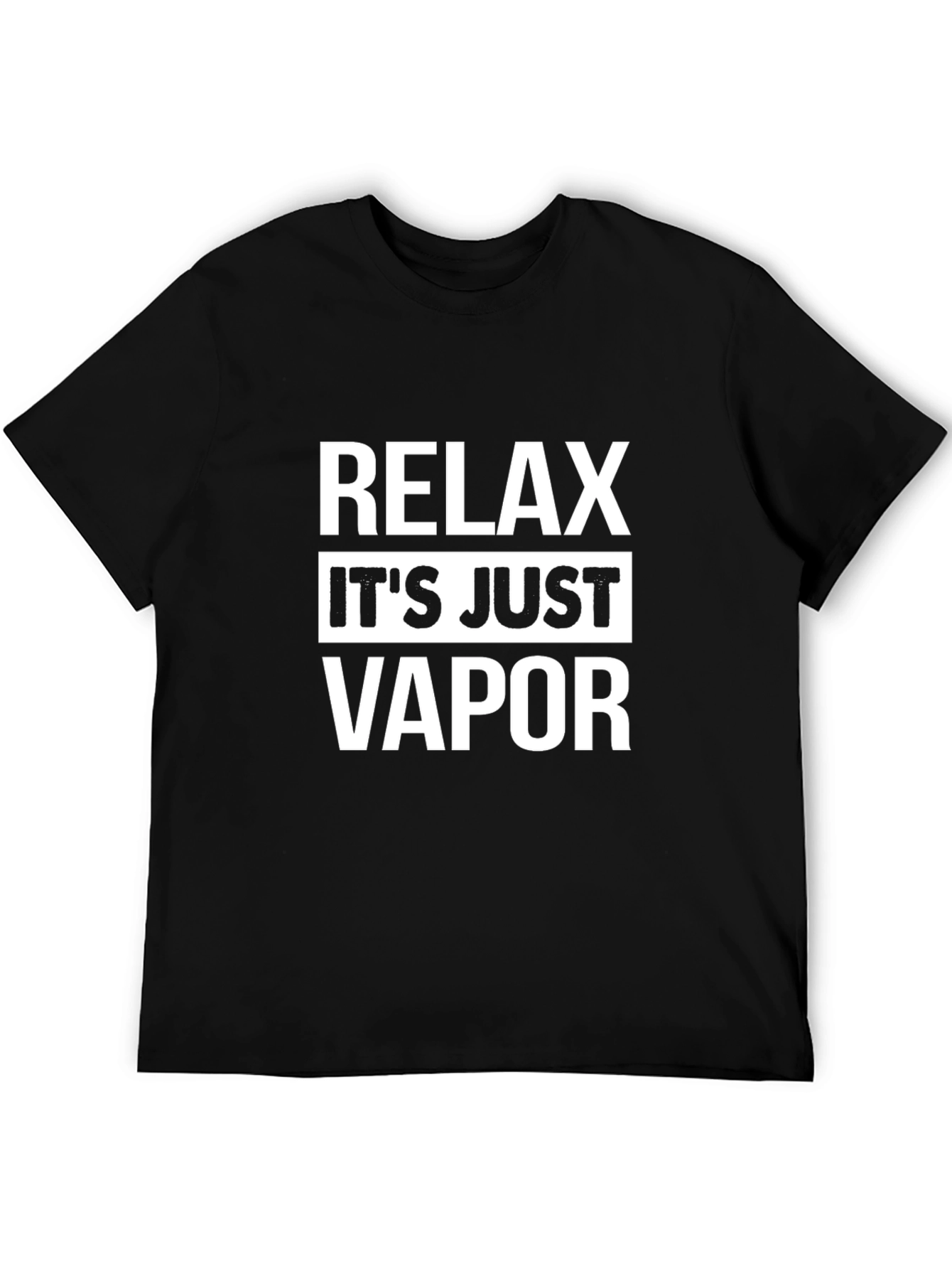 Relax Its Just Vapor Graphic T-Shirt