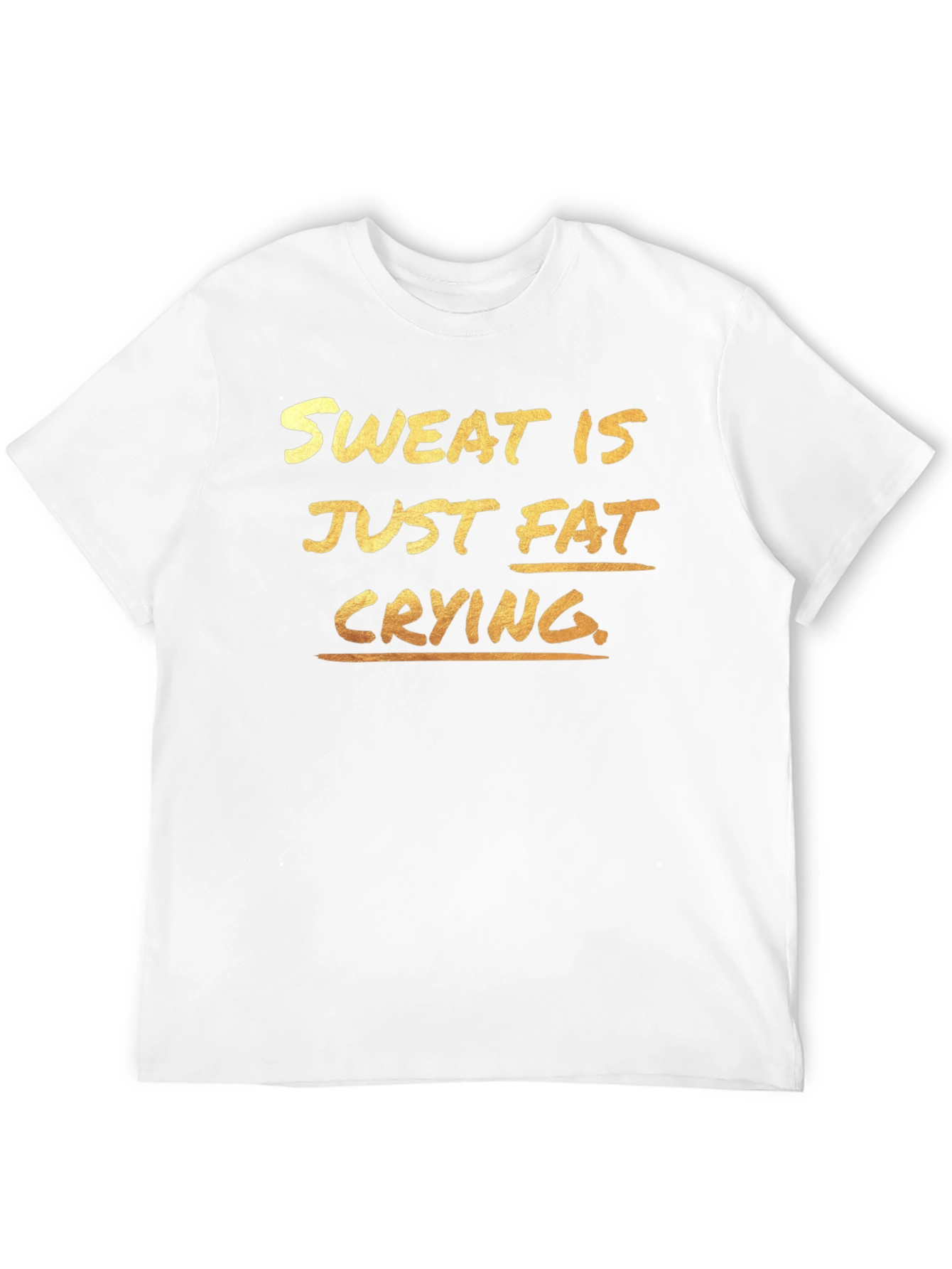 Sweat is Just Fat Crying T-Shirt - Gym Motivation