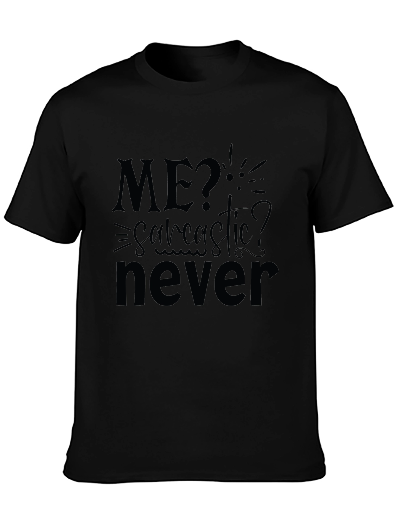 Sarcastic Humor Graphic Tee - Black