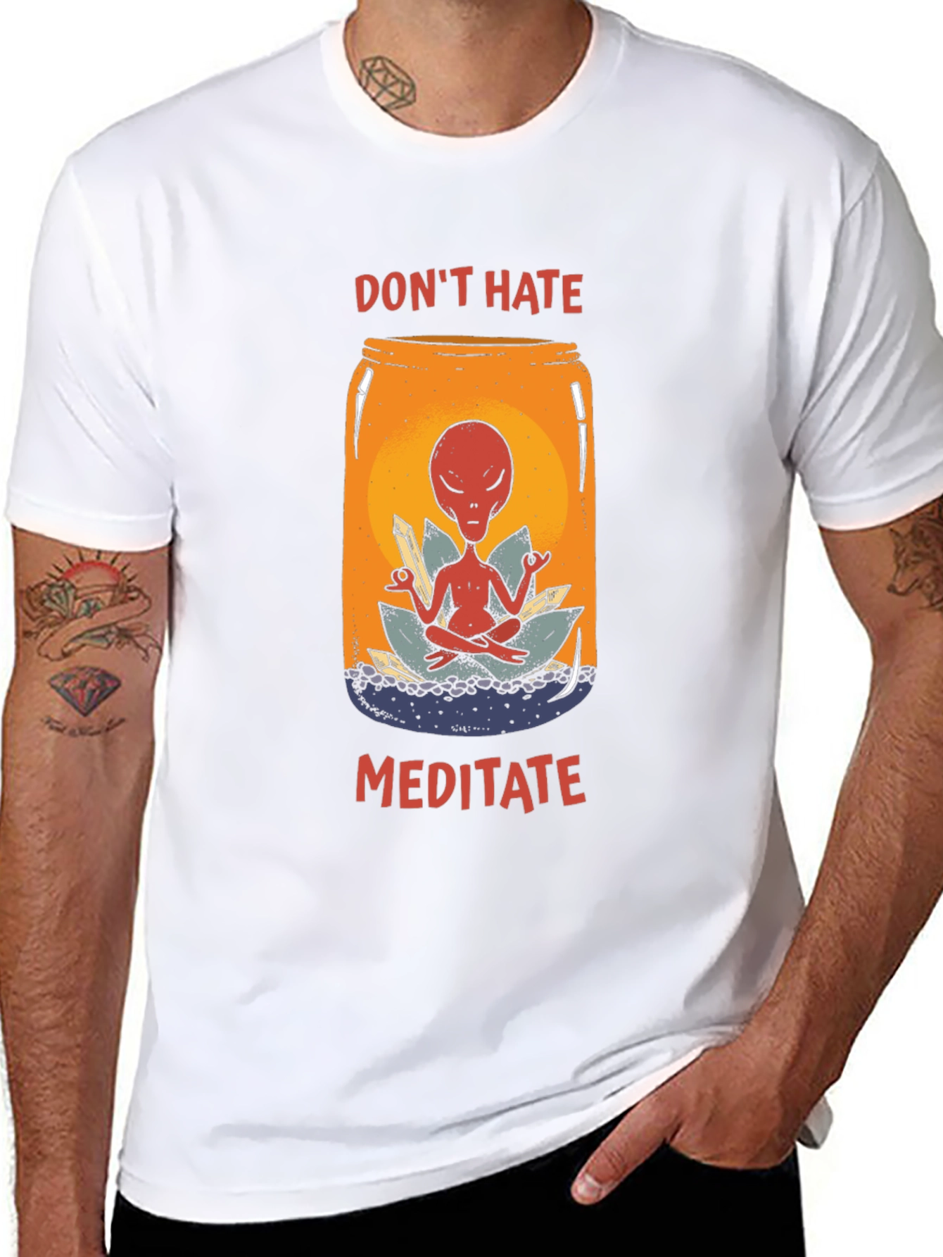 Dont Hate Meditate T-Shirt - Alien in a Jar