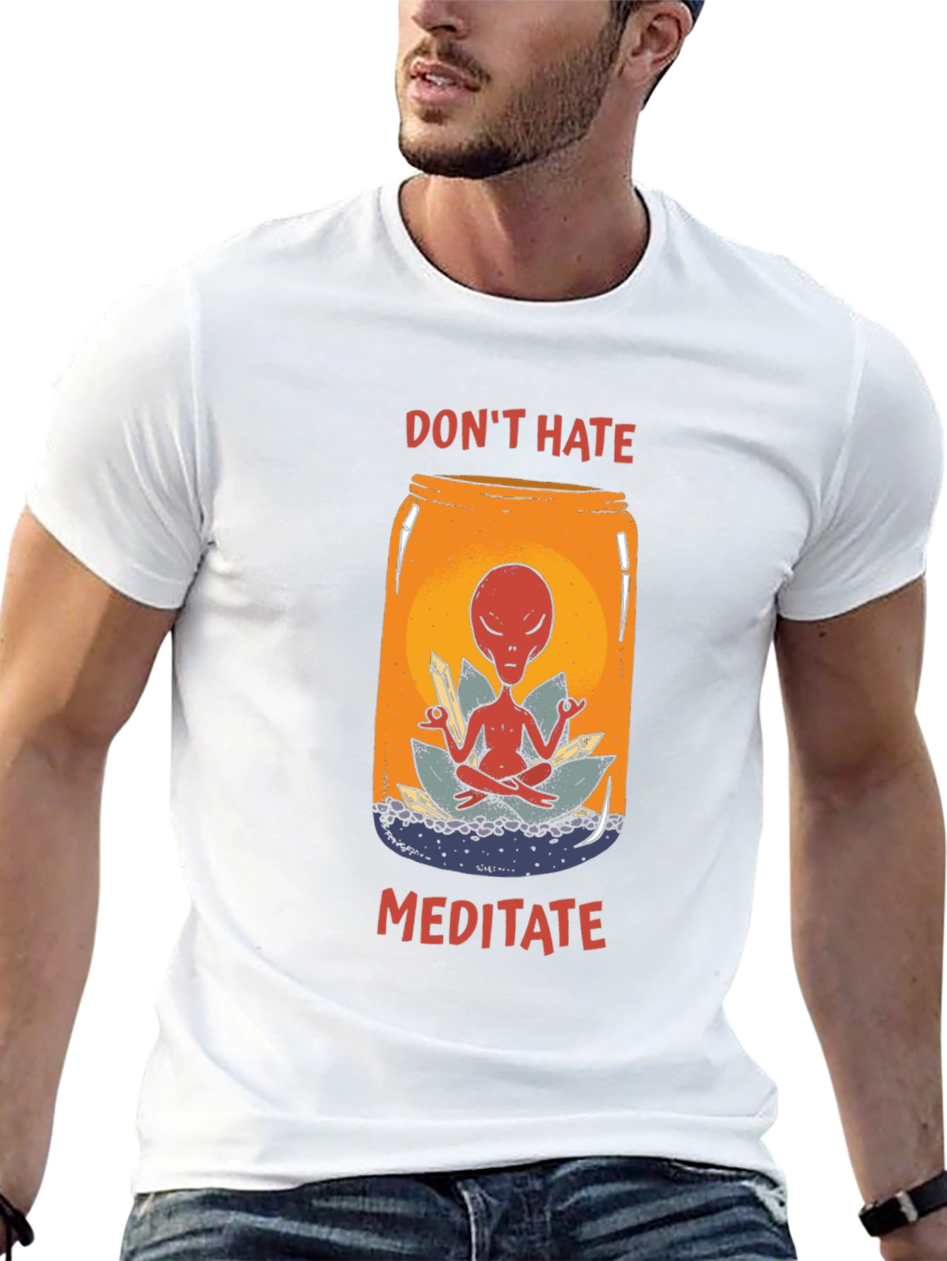 Dont Hate Meditate T-Shirt - Alien in a Jar