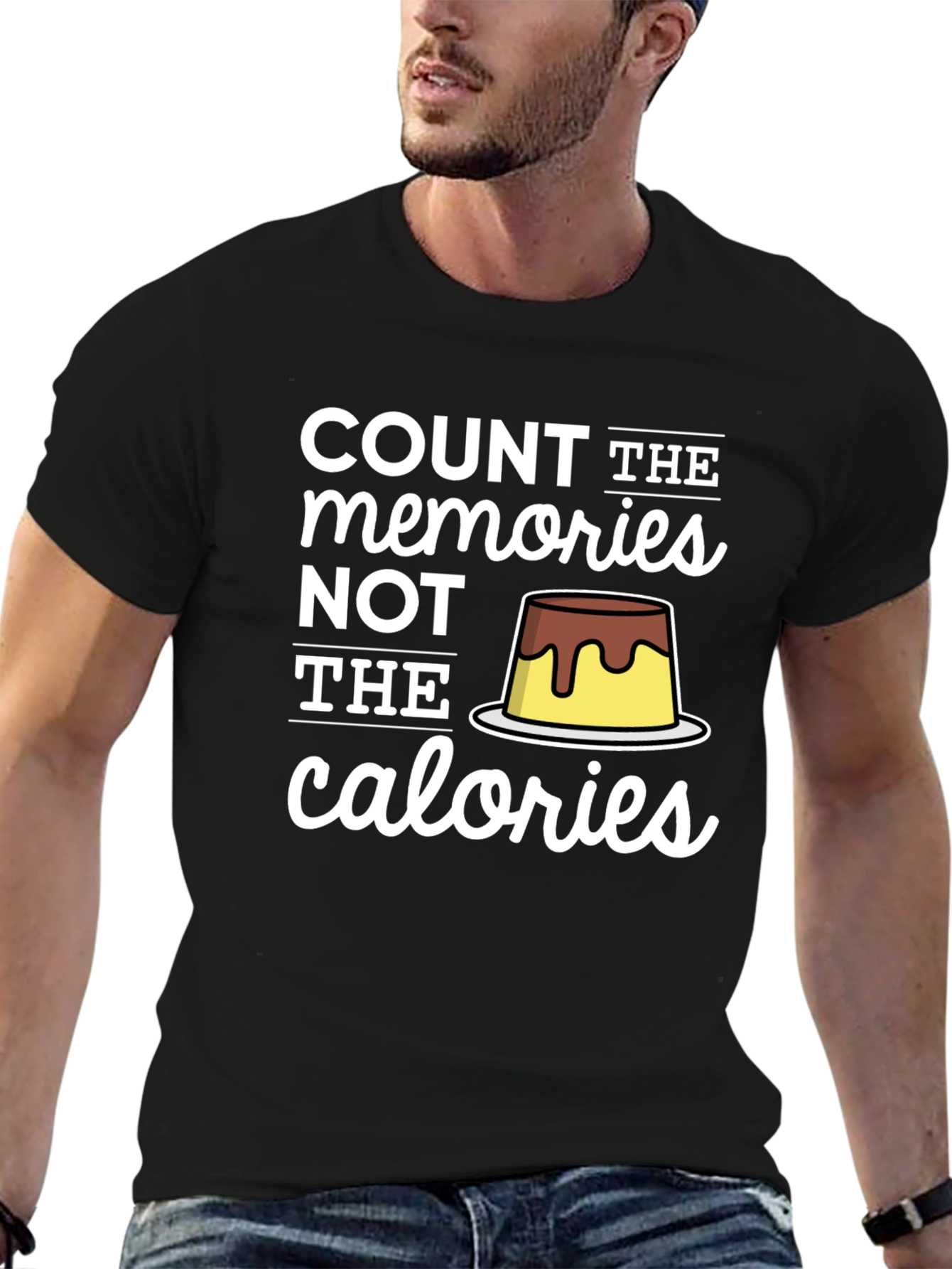 Count Memories Not Calories T-Shirt