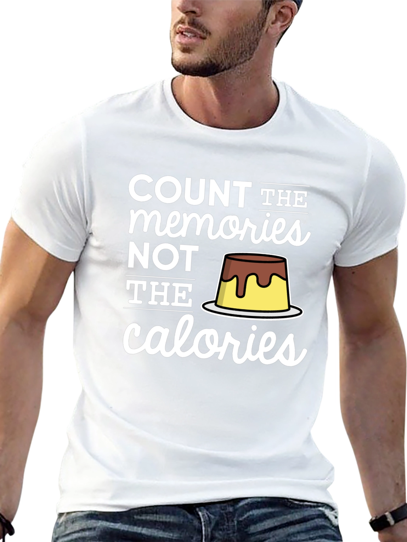 Count Memories Not Calories T-Shirt