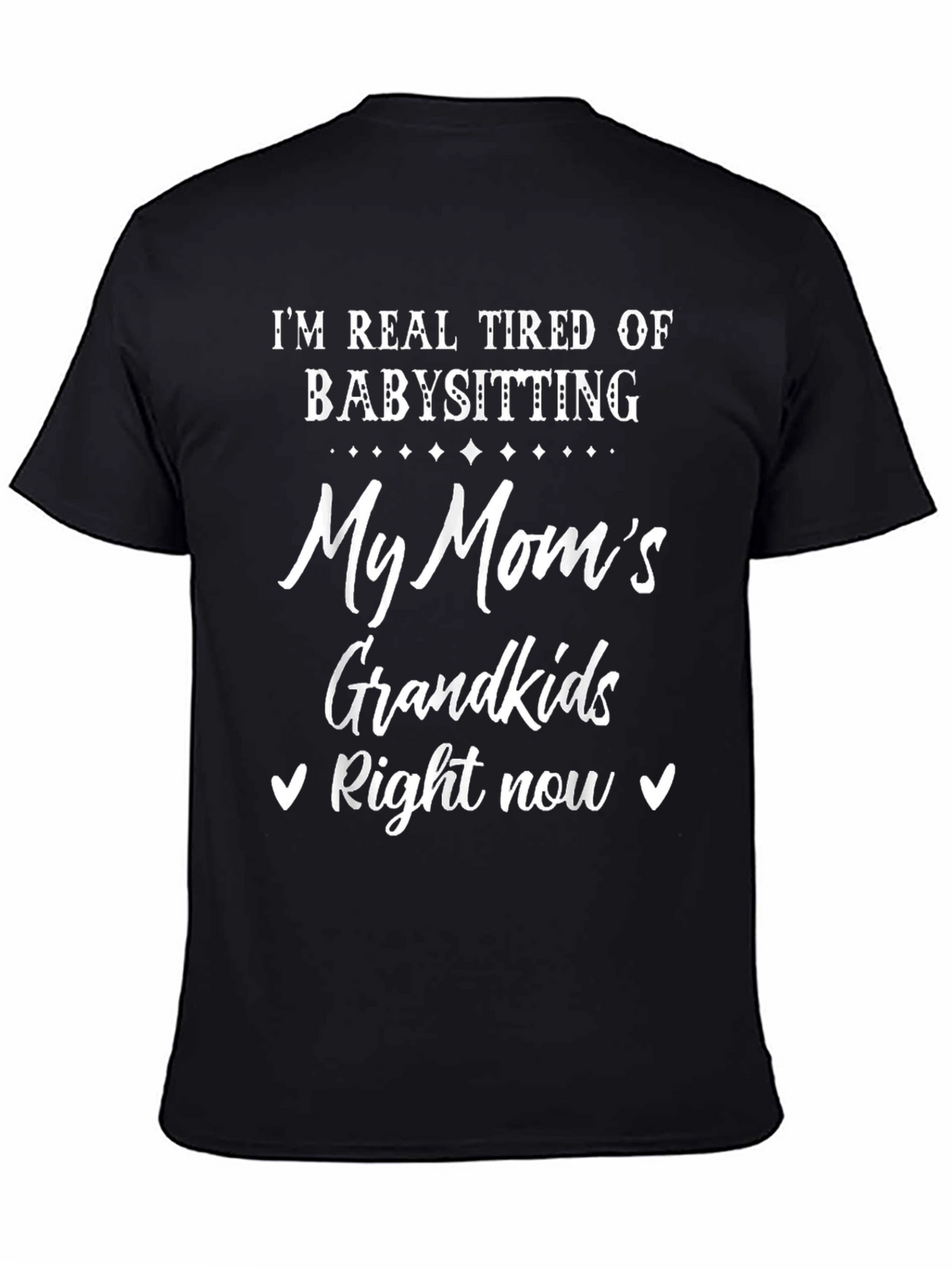 Funny Tired of Babysitting Graphic T-Shirt