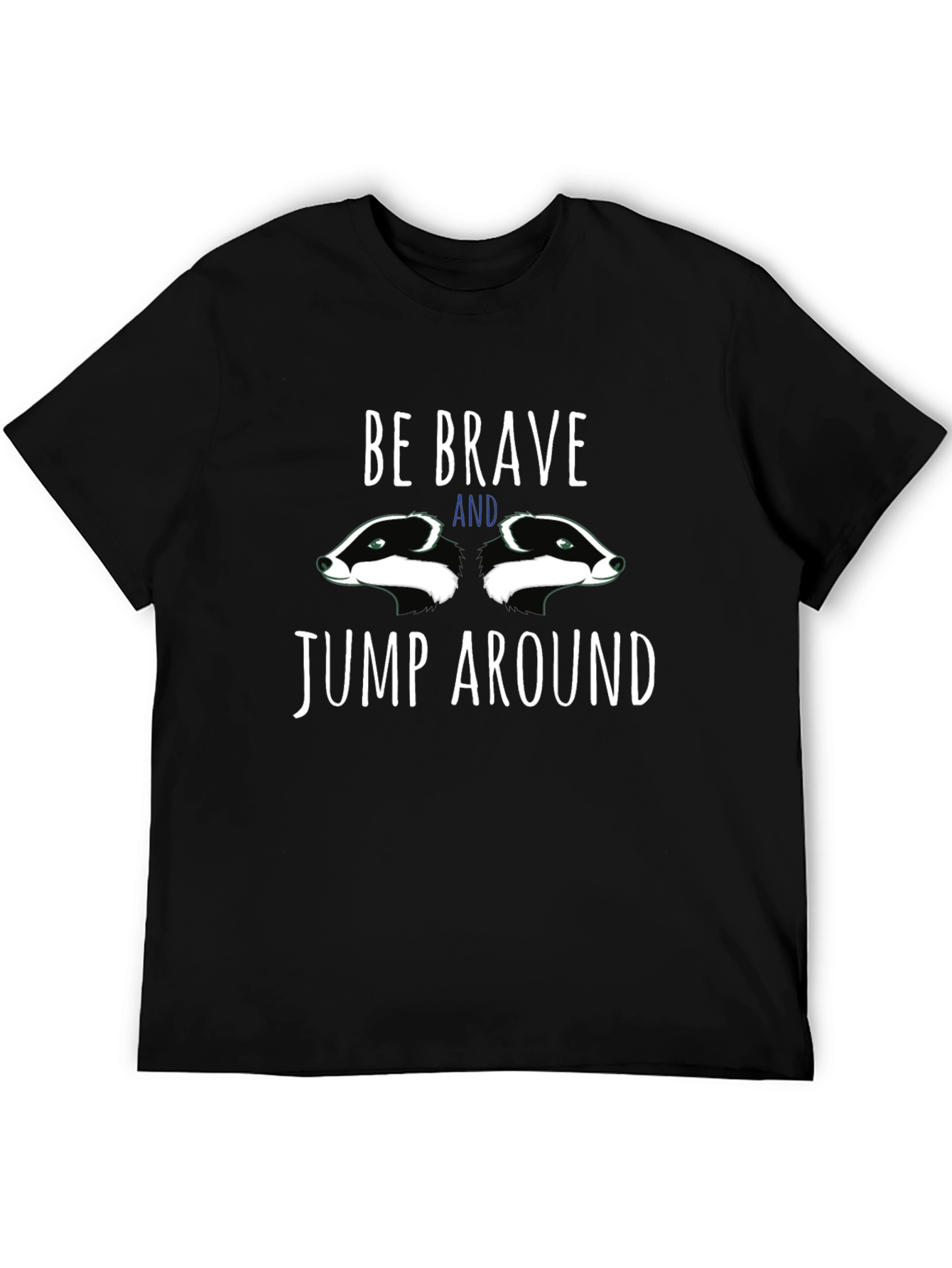 Be Brave T-Shirt with Badger Graphic