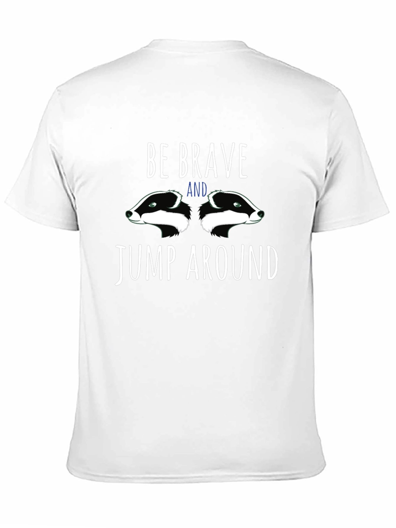Be Brave T-Shirt with Badger Graphic