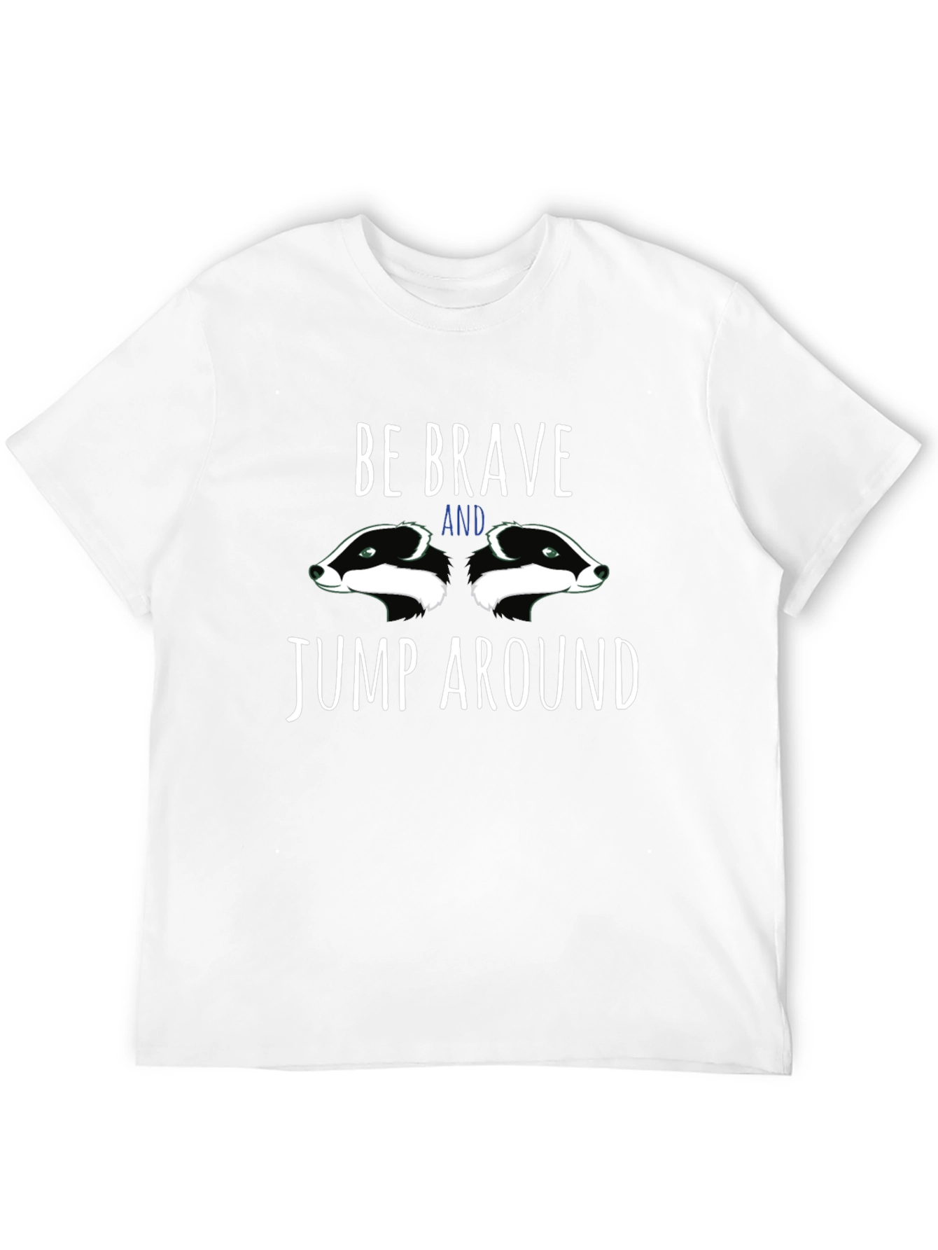 Be Brave T-Shirt with Badger Graphic