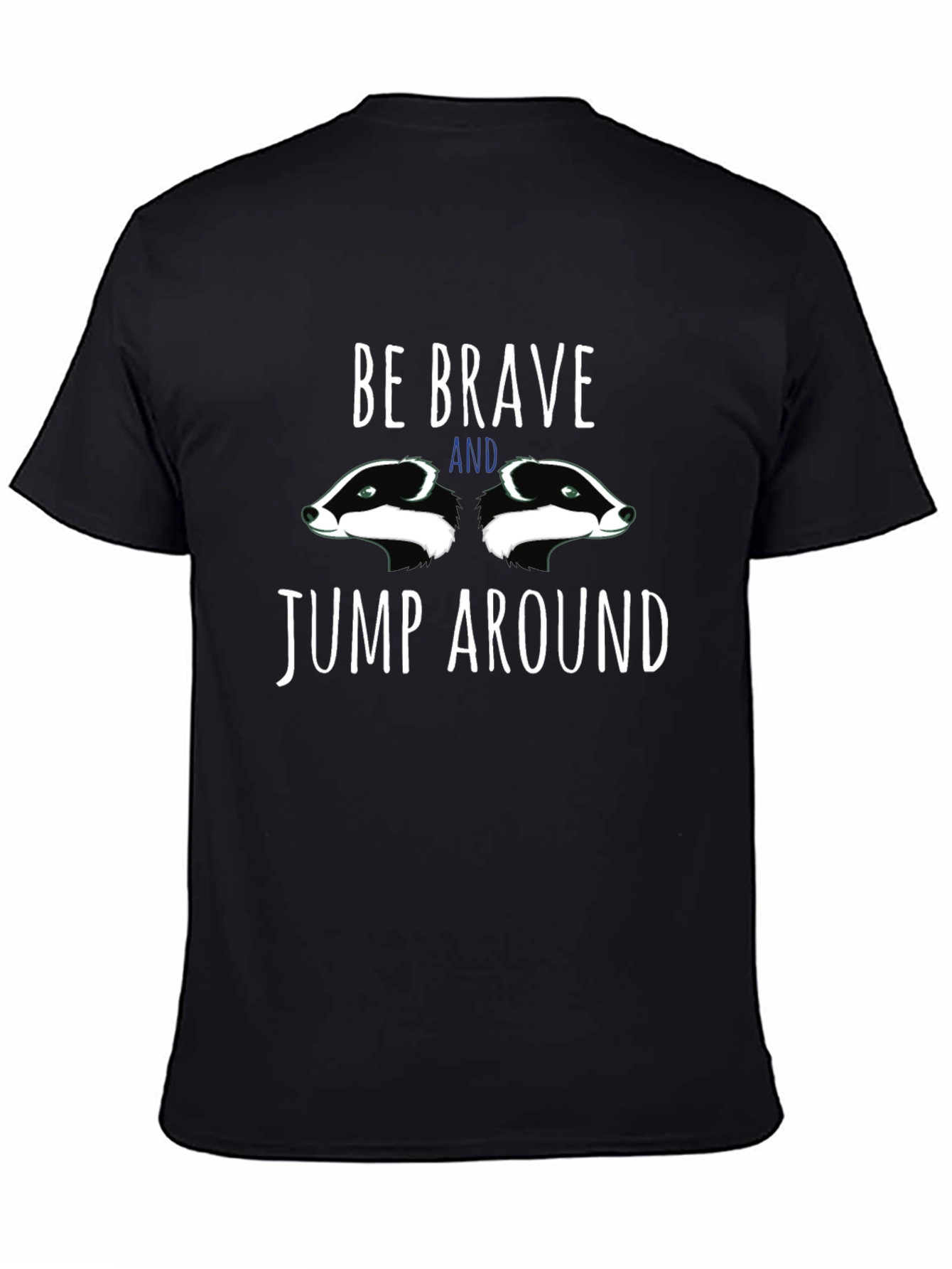 Be Brave T-Shirt with Badger Graphic