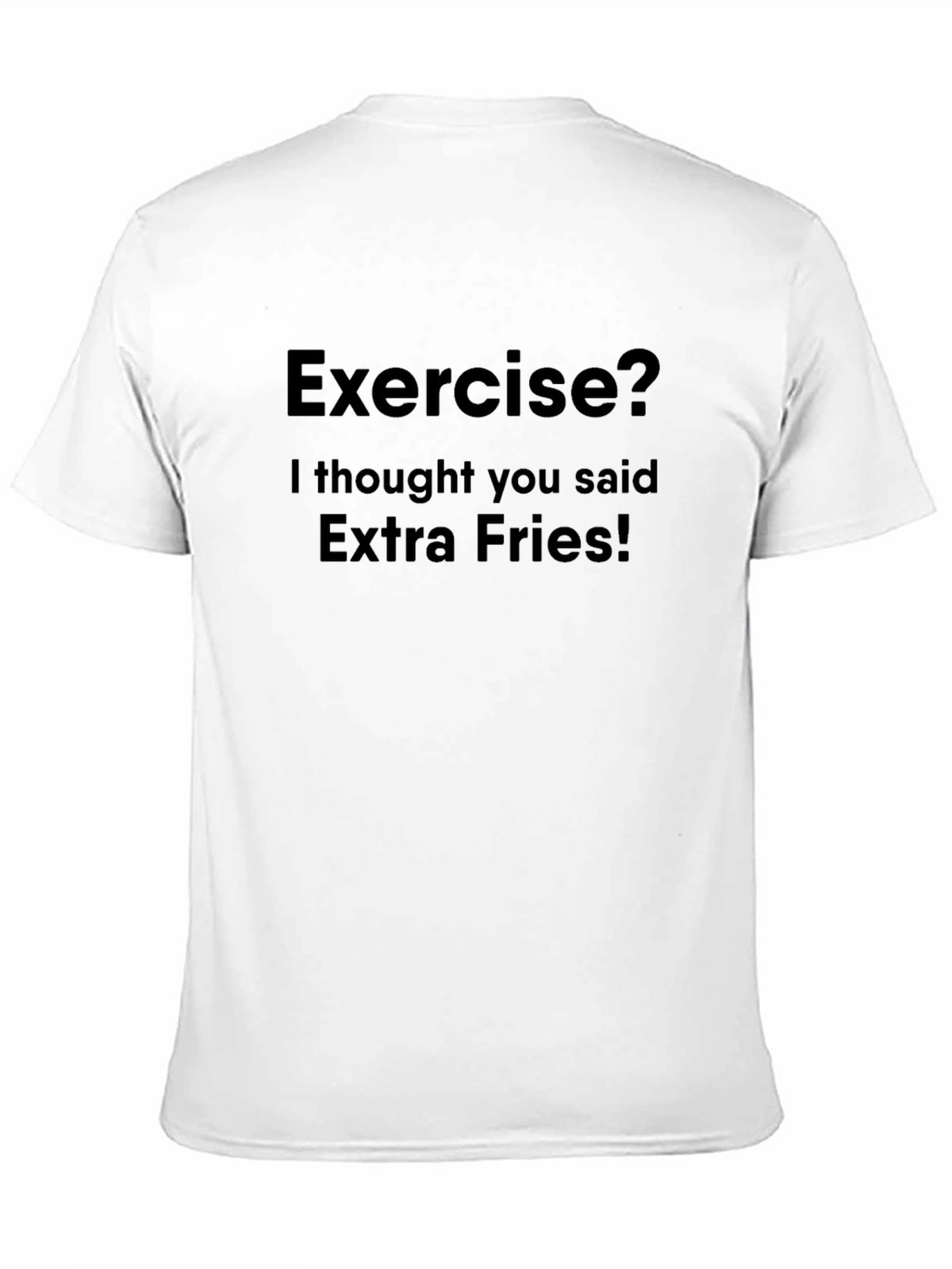 Funny Exercise Extra Fries T-Shirt