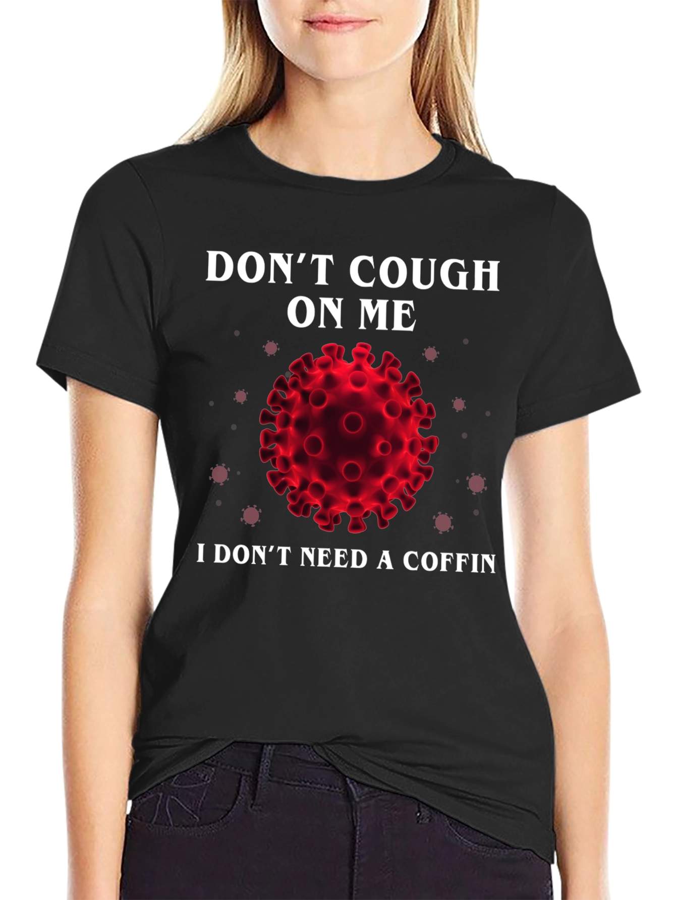 Dont Cough On Me Graphic T-Shirt