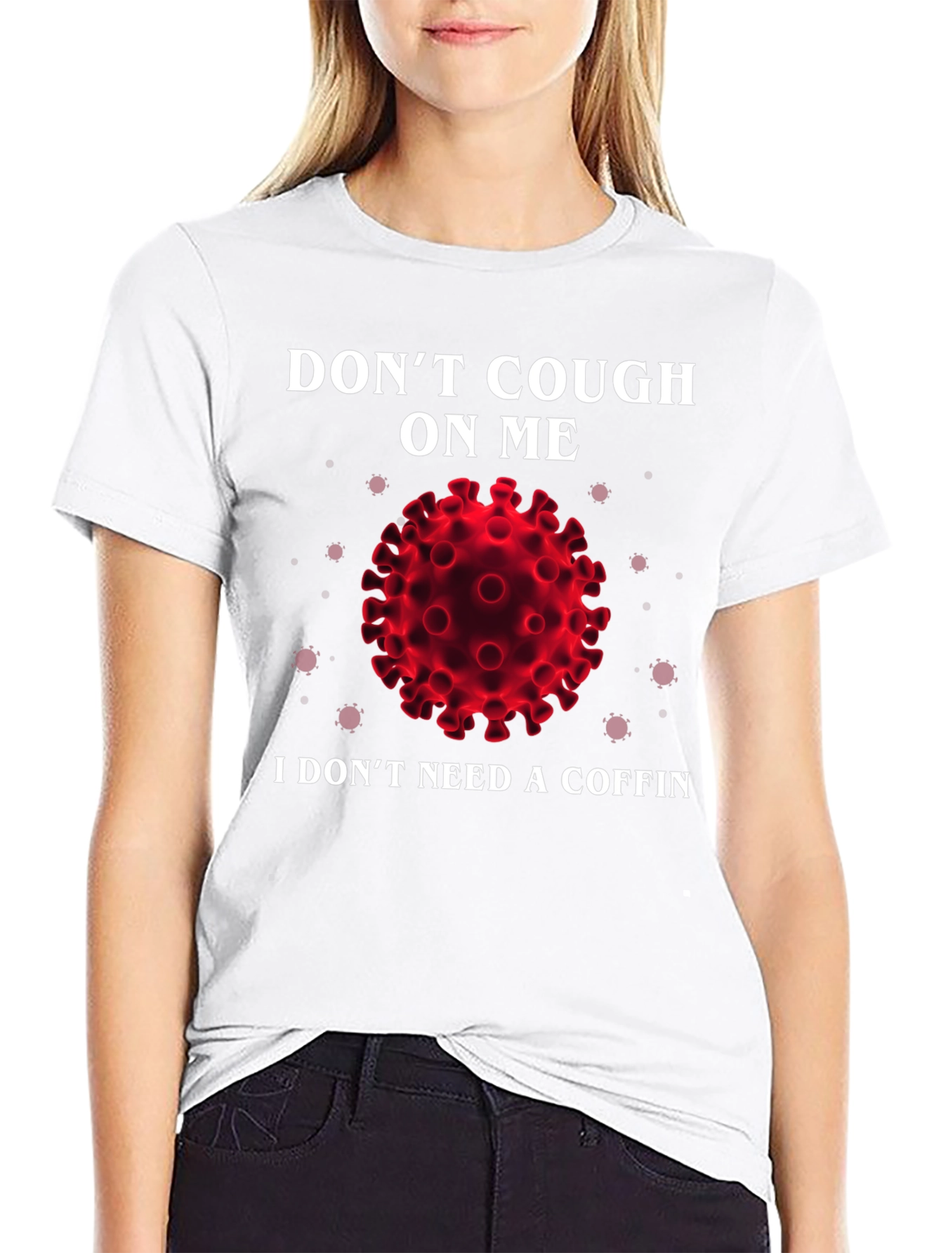 Dont Cough On Me Graphic T-Shirt