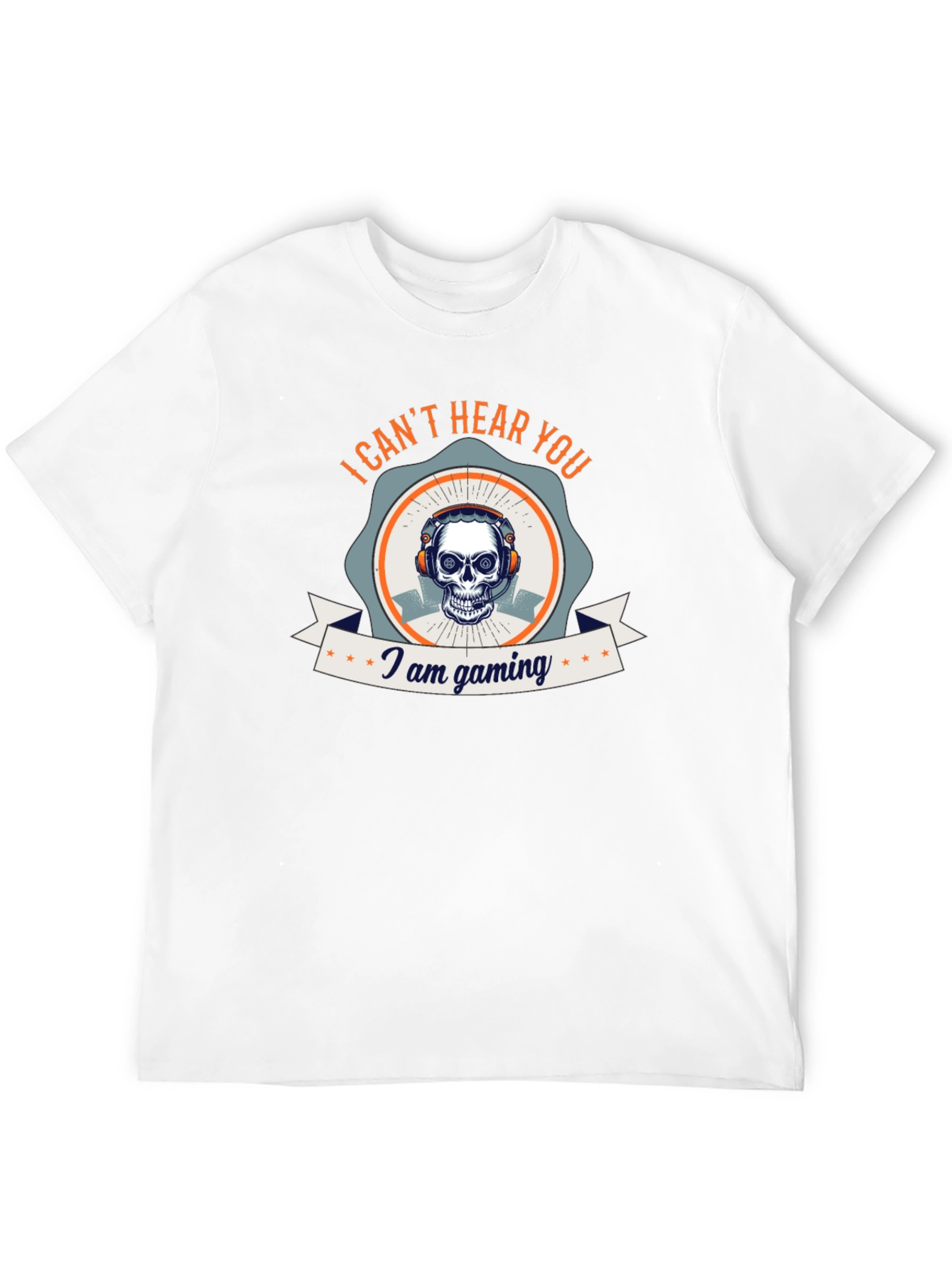 I Cant Hear You I Am Gaming T-Shirt
