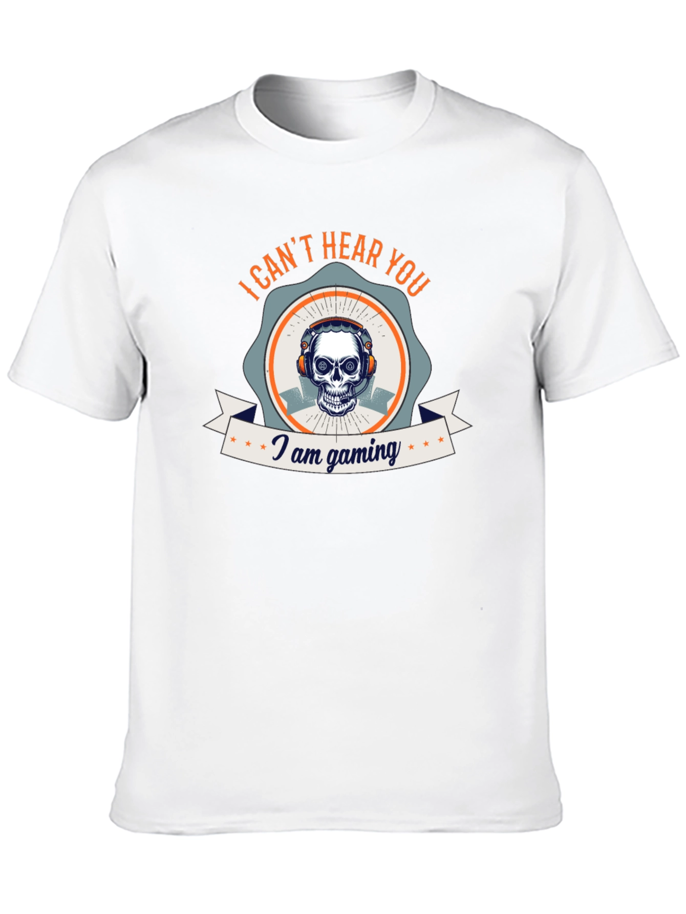 I Cant Hear You I Am Gaming T-Shirt
