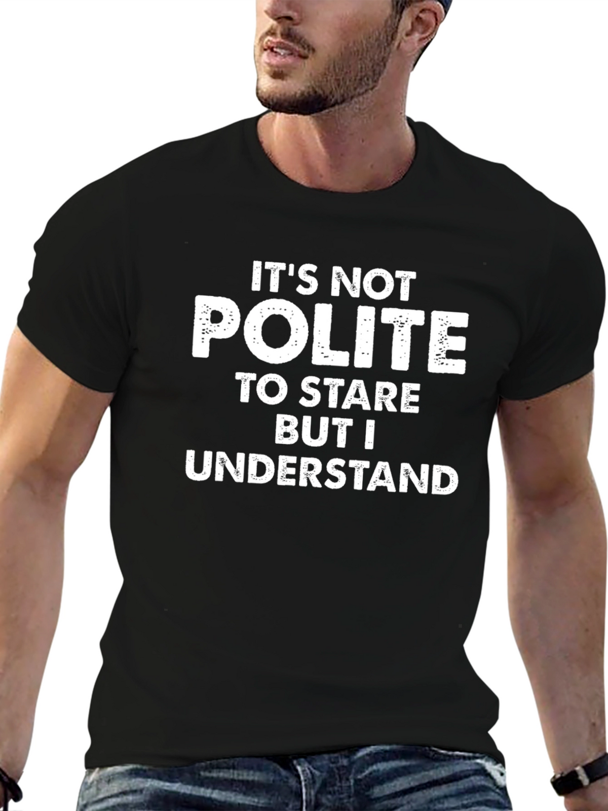 Humorous T-Shirt - Its Not Polite To Stare