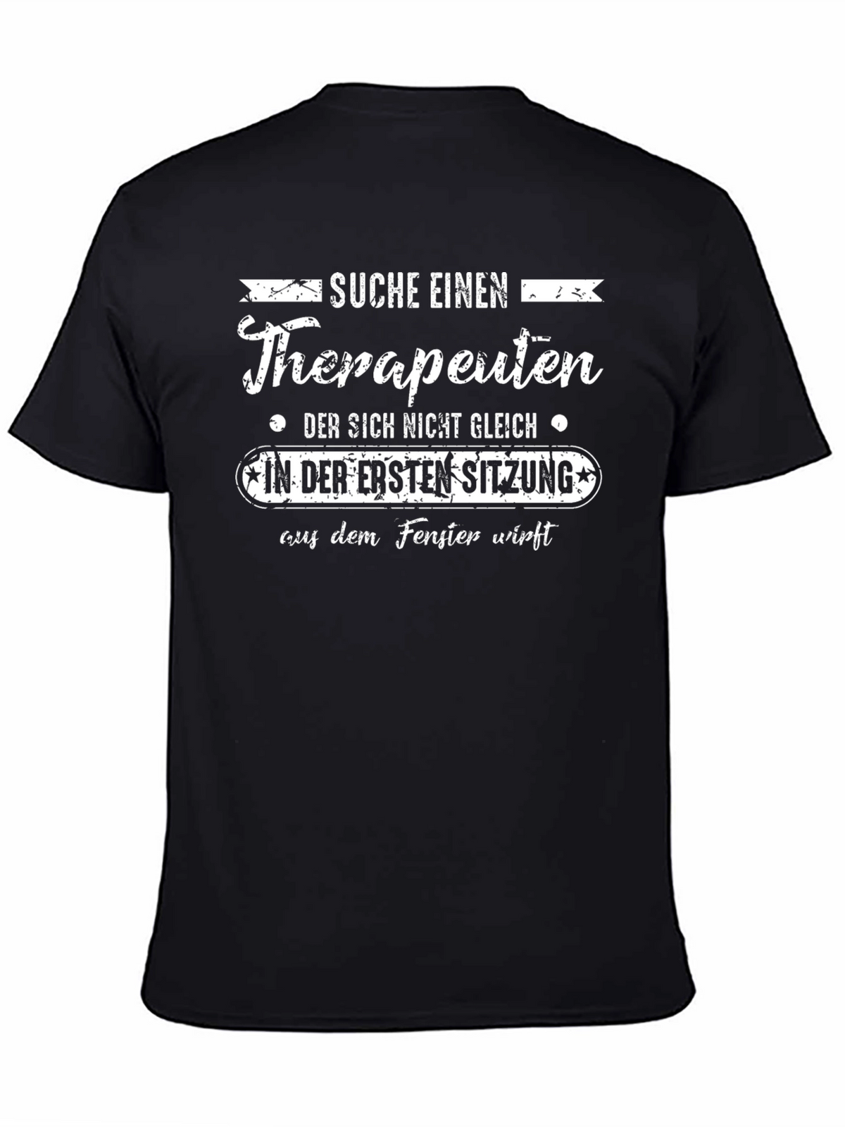 Funny Therapist T-Shirt - SUCHE EINEN Therapeuten