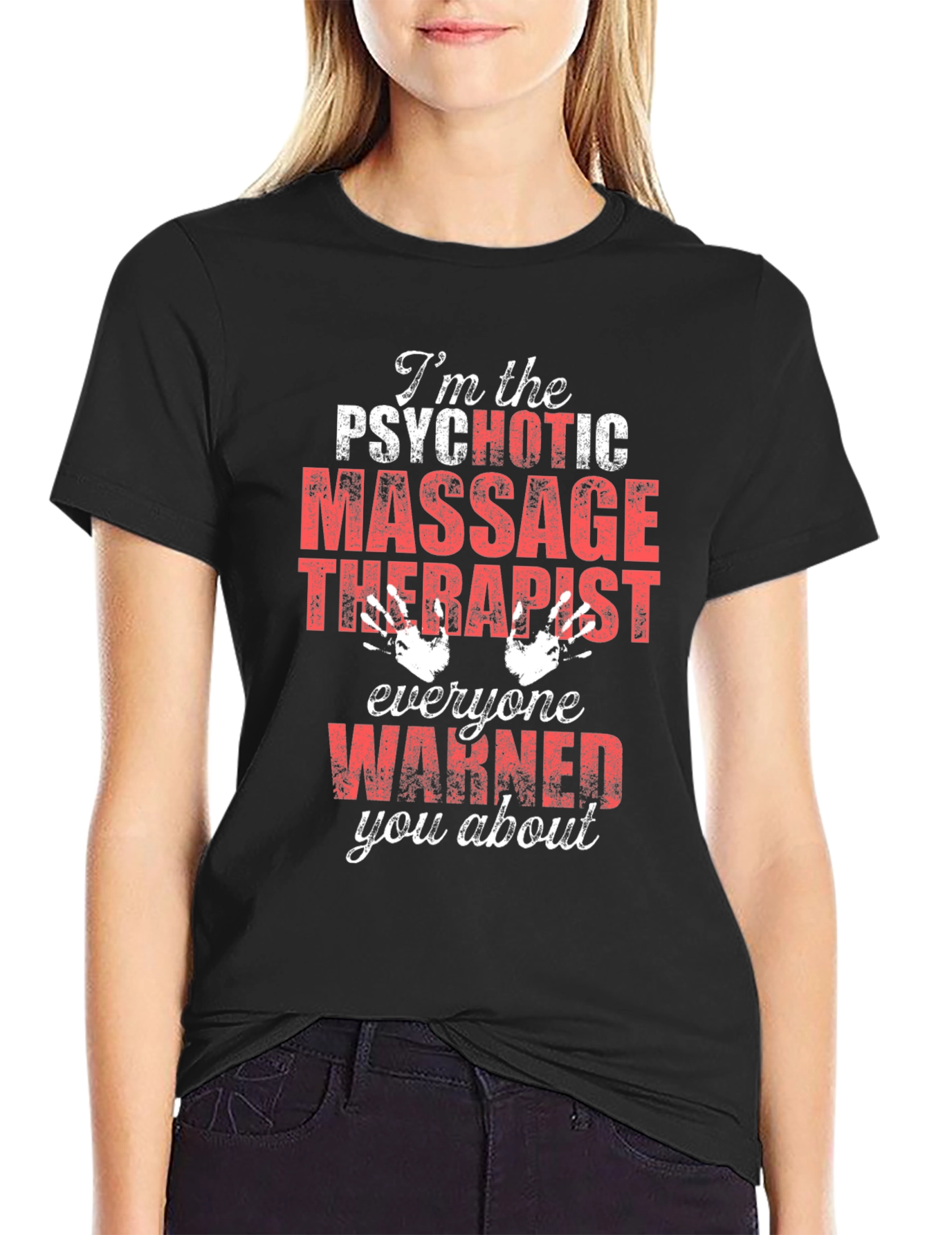 Psychotic Massage Therapist Graphic T-Shirt