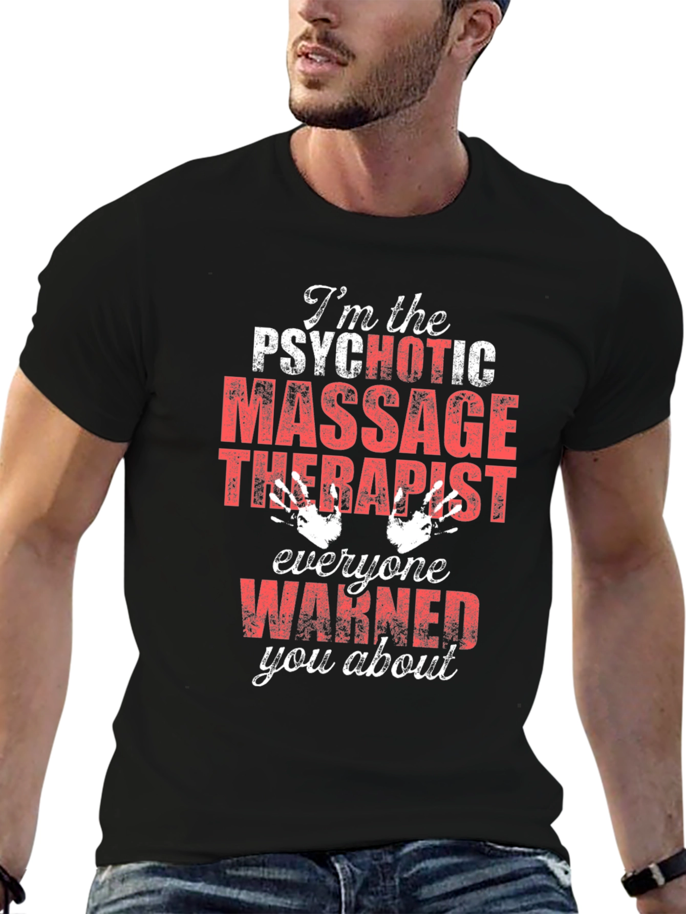 Psychotic Massage Therapist Graphic T-Shirt