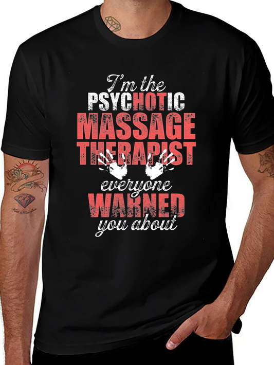 Psychotic Massage Therapist Graphic T-Shirt