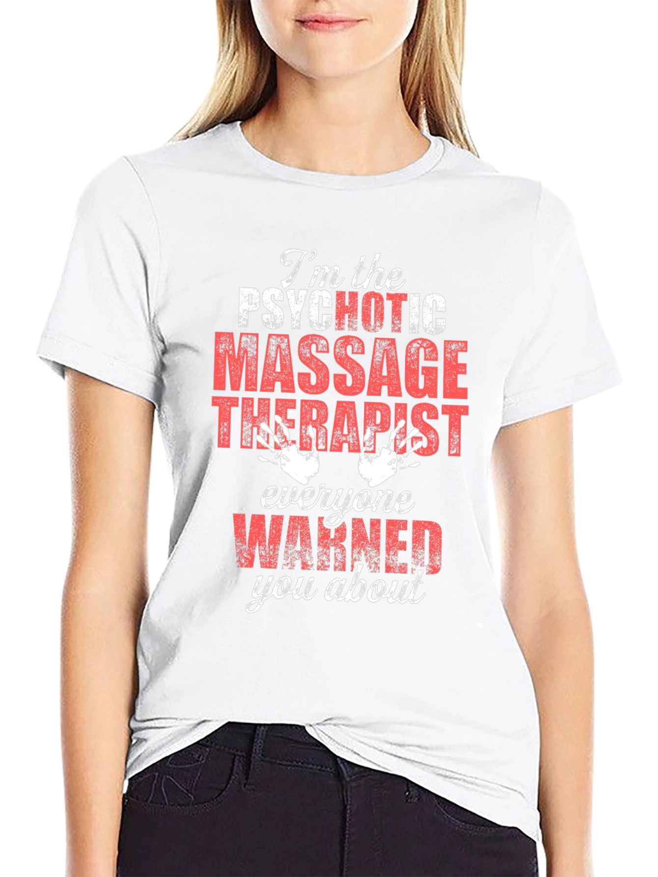 Psychotic Massage Therapist Graphic T-Shirt