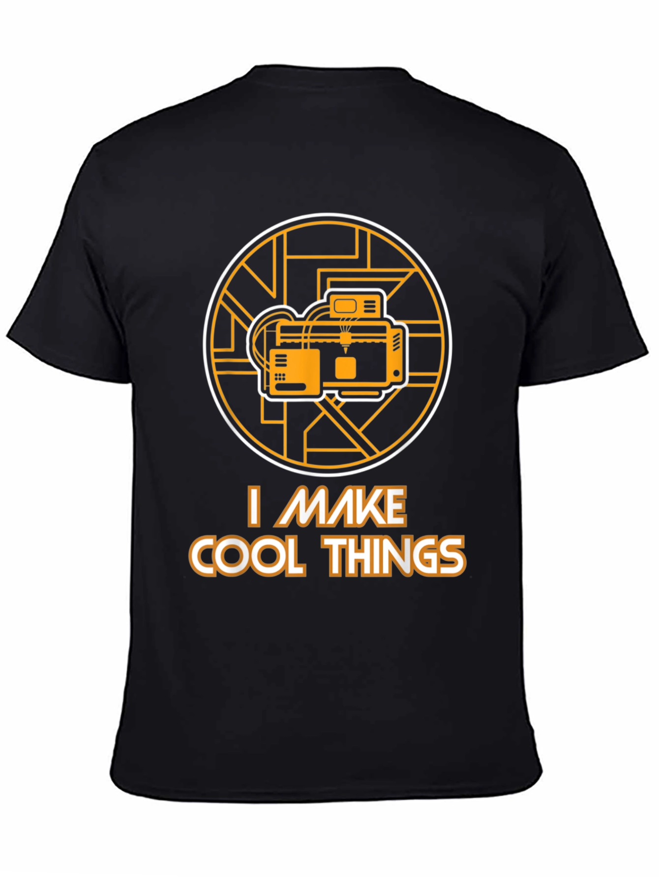I Make Cool Things T-Shirt - 3D Printing Design