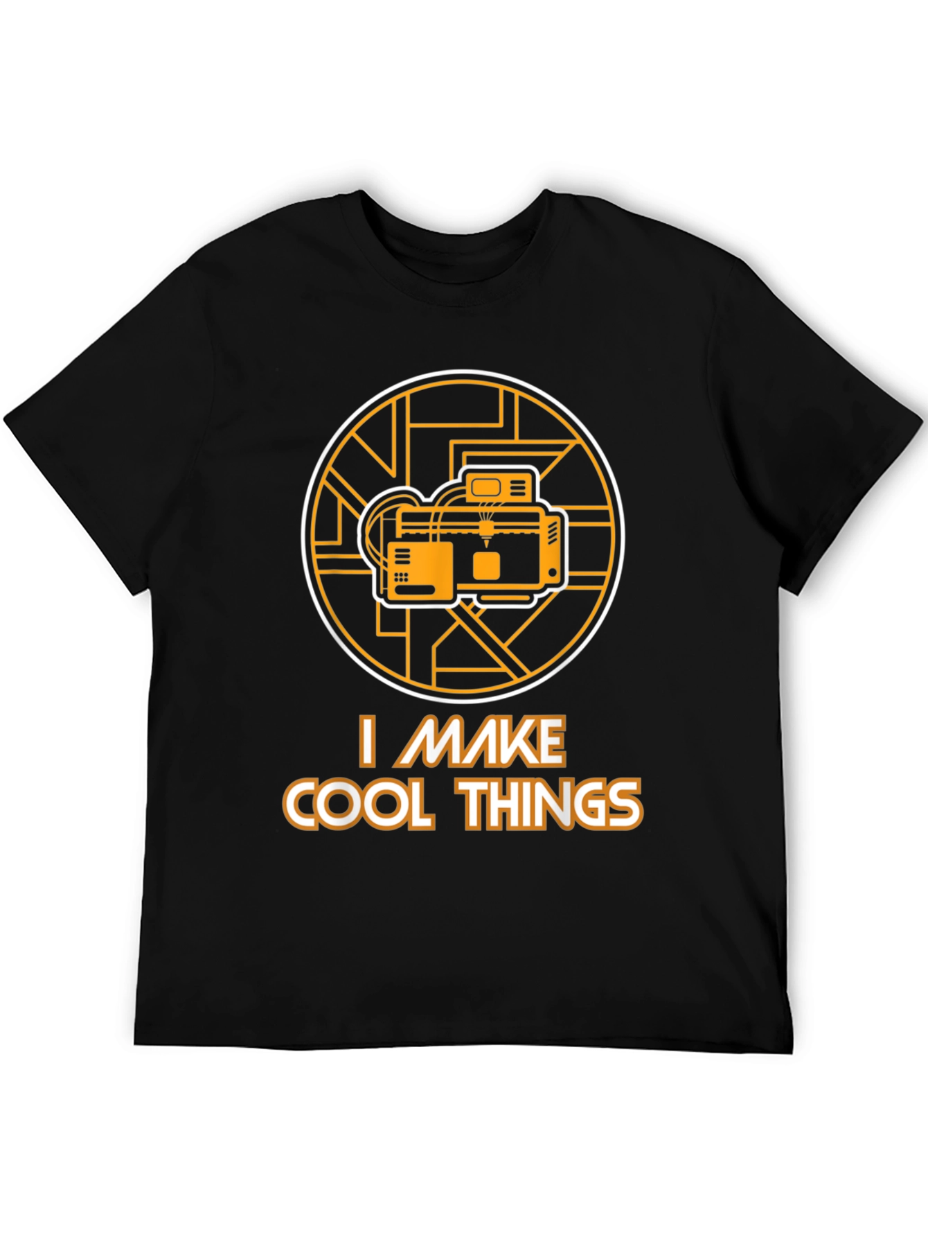 I Make Cool Things T-Shirt - 3D Printing Design