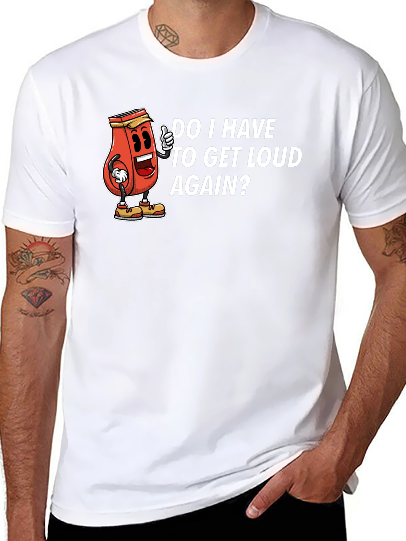 Do I Have To Get Loud Again? Graphic Tee
