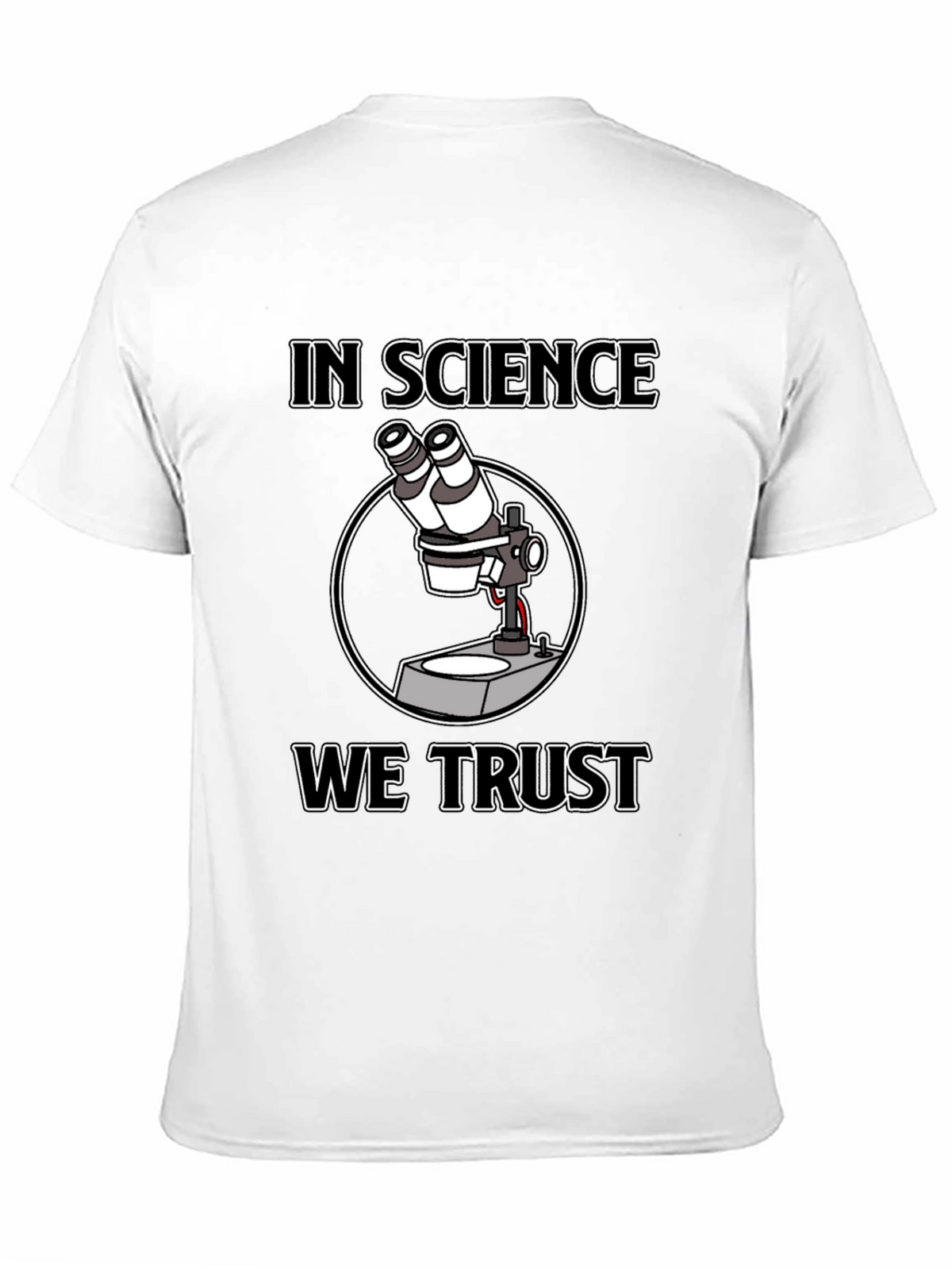 In Science We Trust Microscope T-Shirt